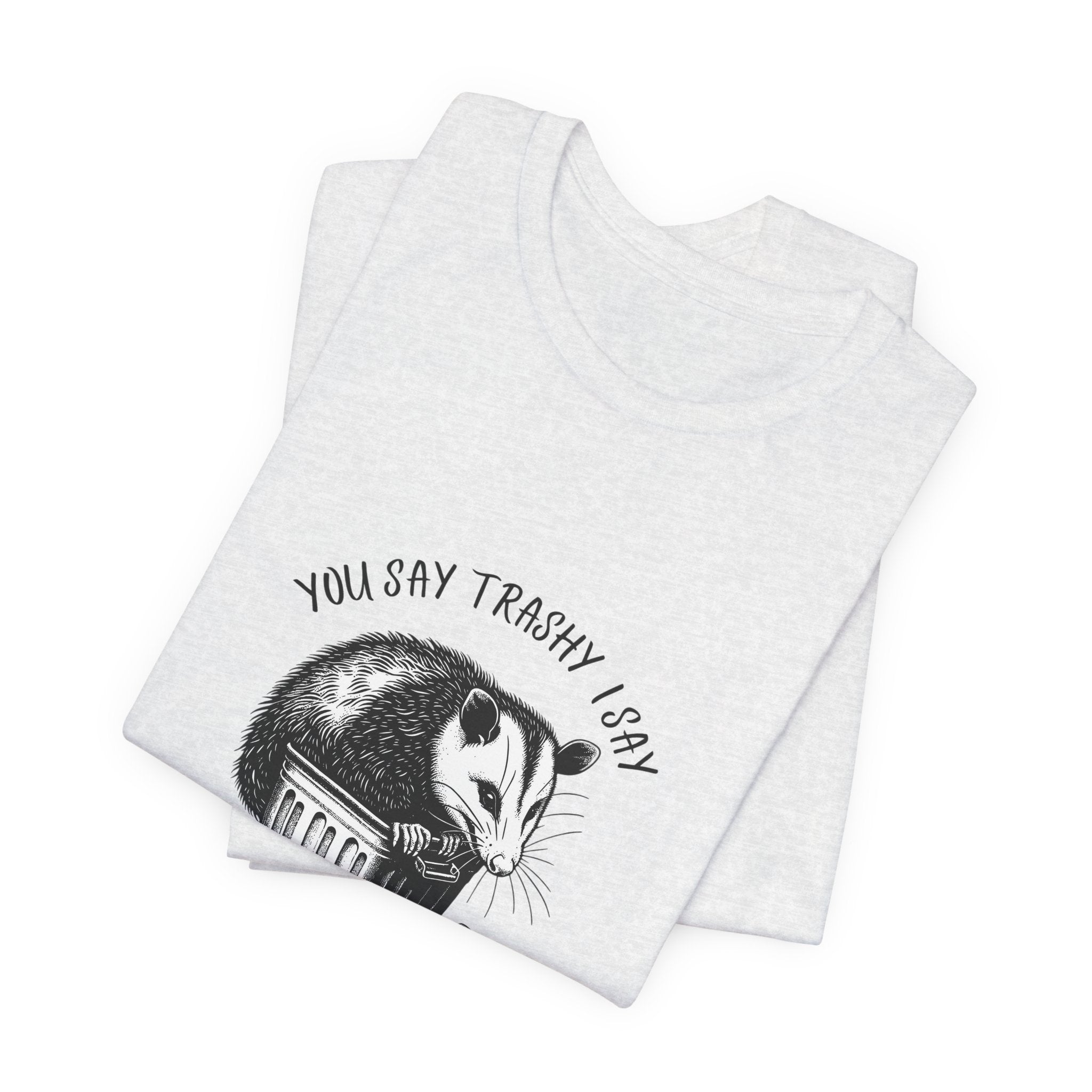 T‑Shirt — “You Say Trashy I Say Classy” Opossum Vintage Graphic Tee