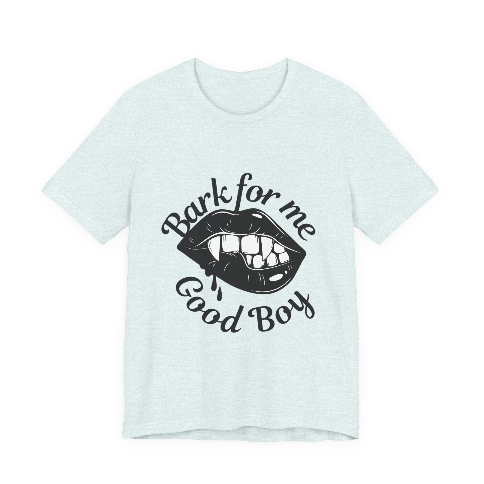 Graphic Tee — "Bark For Me Good Boy" Lip & Teeth Design