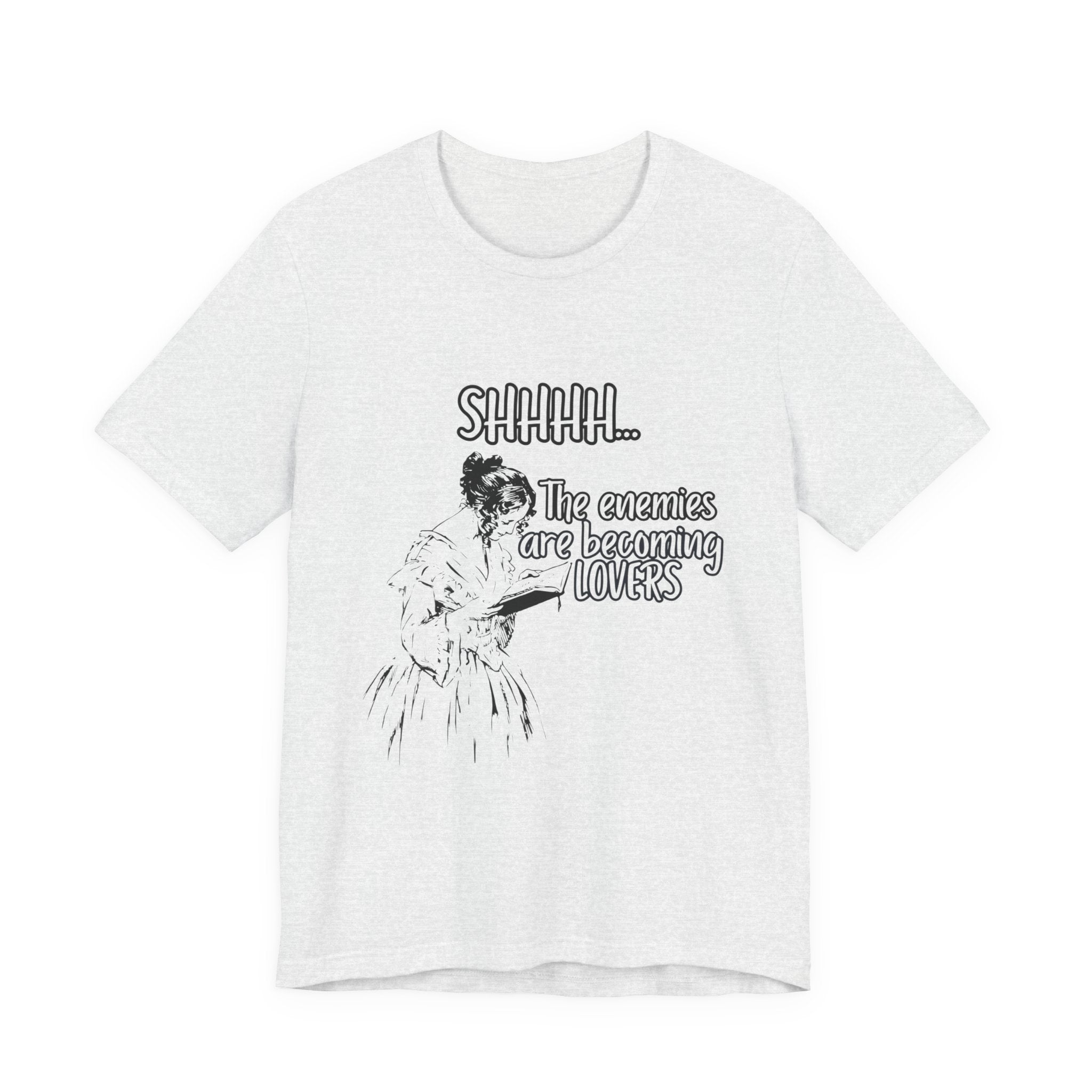 Shhhh... The Enemies Are Becoming Lovers Tee