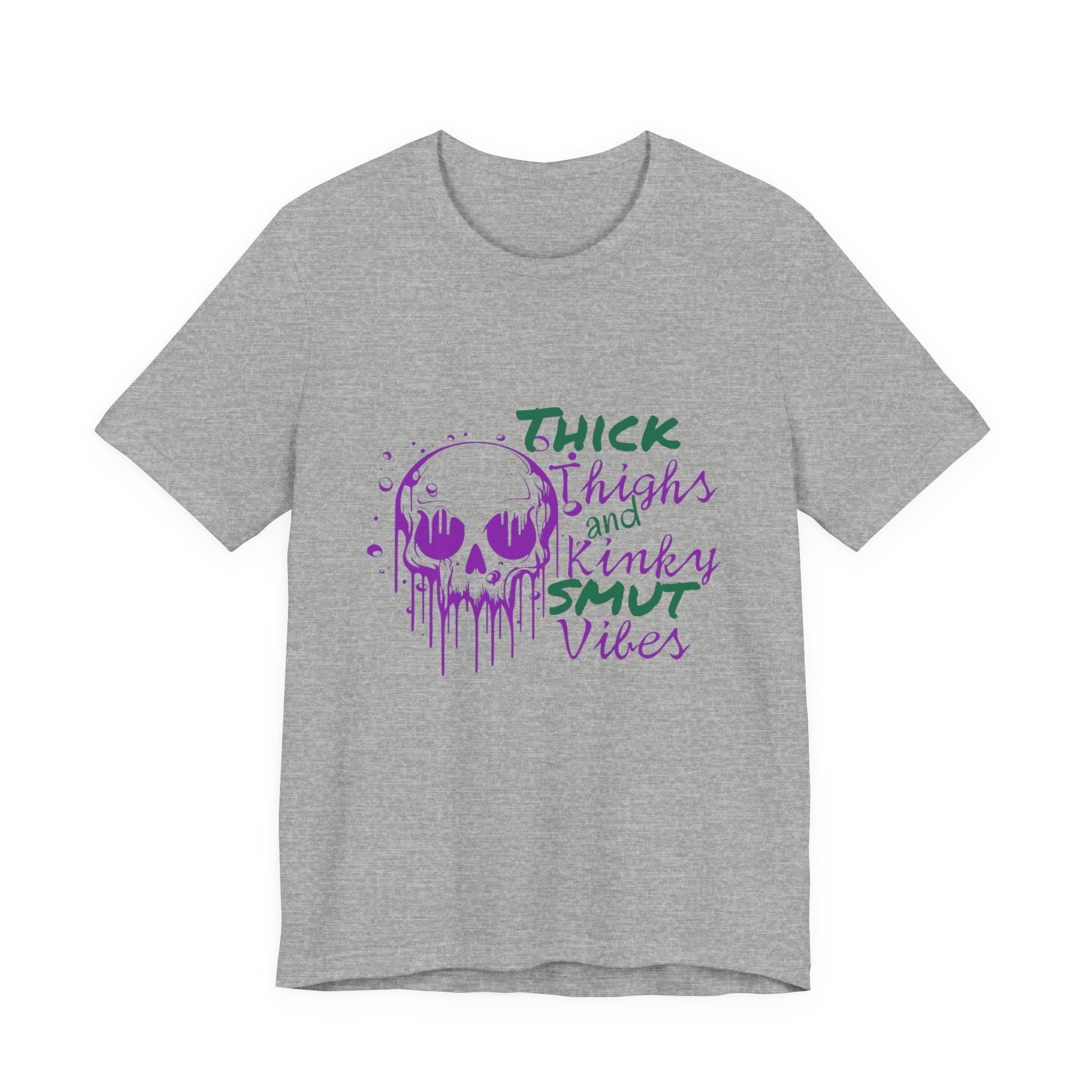 Graphic Tee — "Thick Thighs and Kinky Smut Vibes" Skull Drip Design