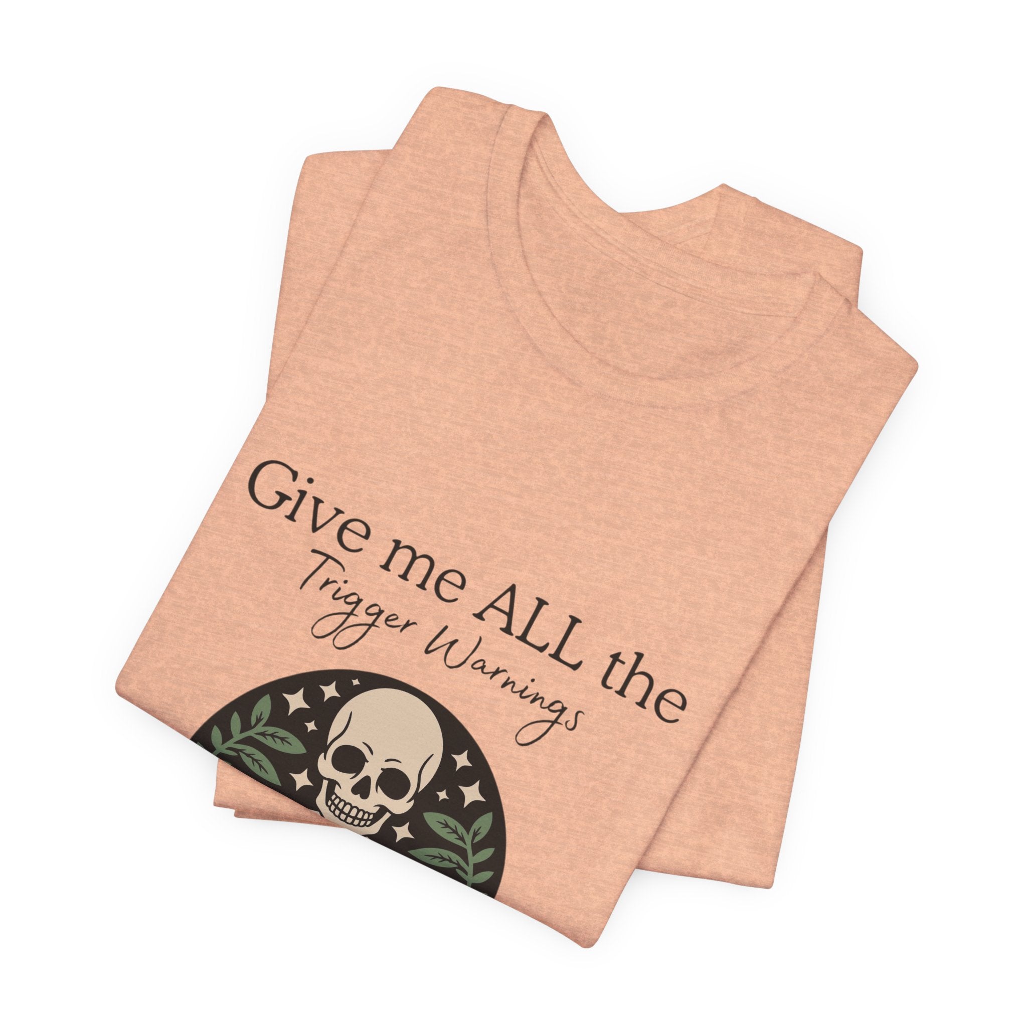 Give Me All The Trigger Warnings Tee — Gothic Skull Reading Graphic T-Shirt
