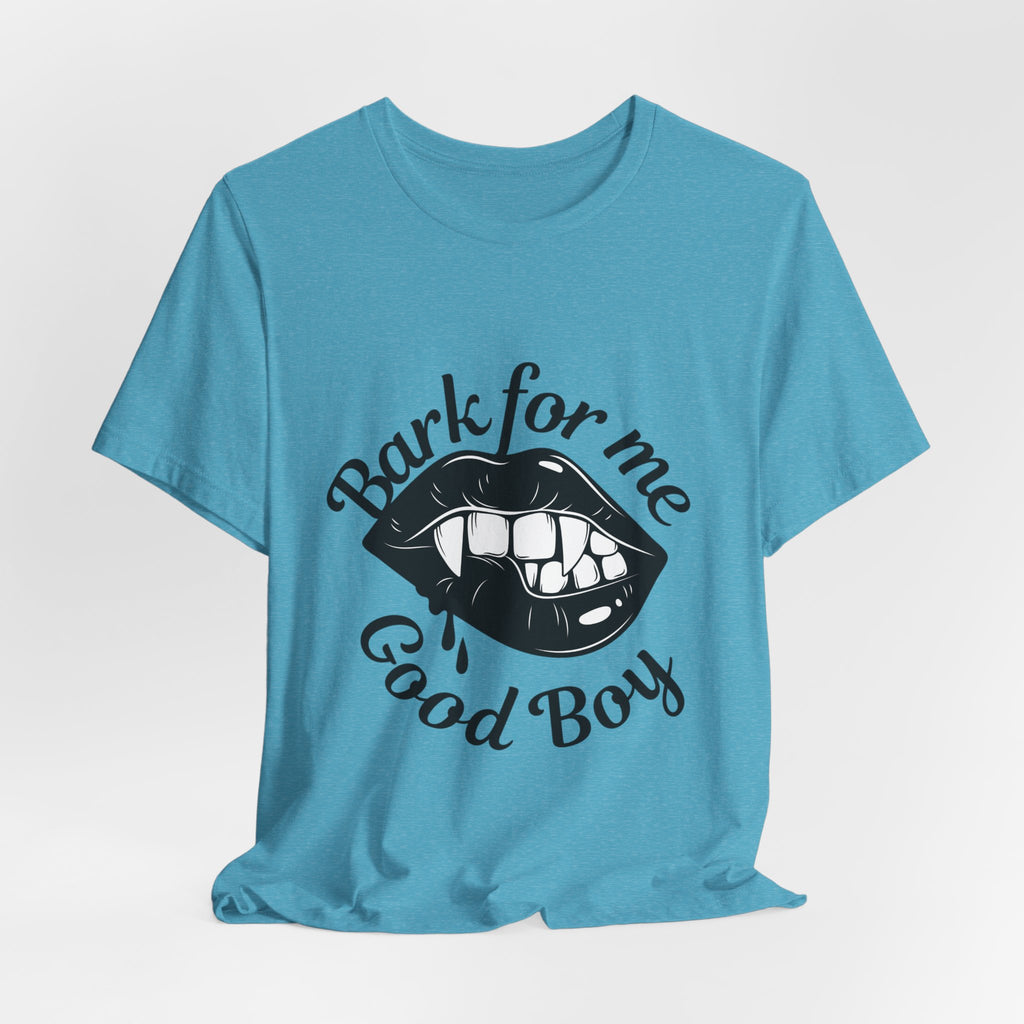 Graphic Tee — "Bark For Me Good Boy" Lip & Teeth Design