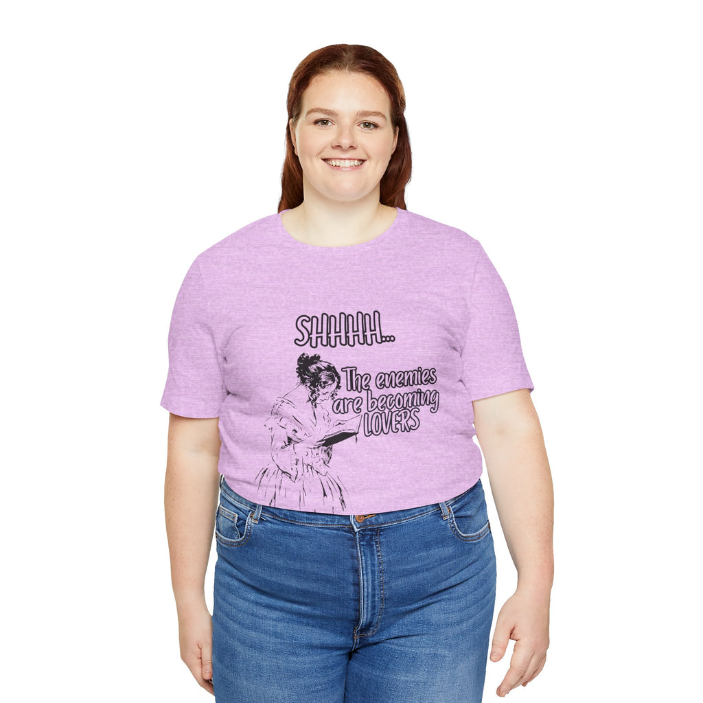 Shhhh... The Enemies Are Becoming Lovers Tee