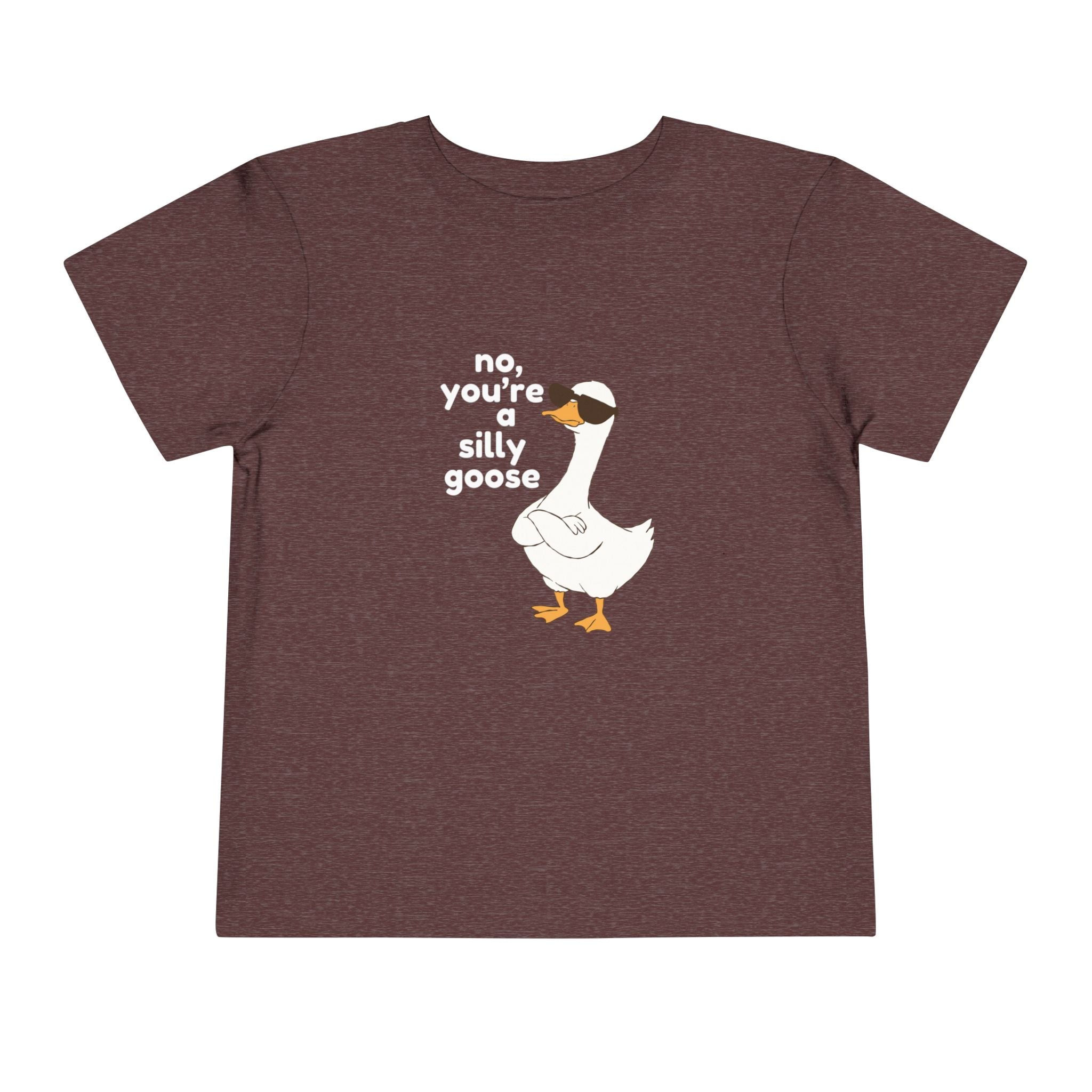 Toddler Tee – "No, You're a Silly Goose" Cute Cartoon Goose Shirt