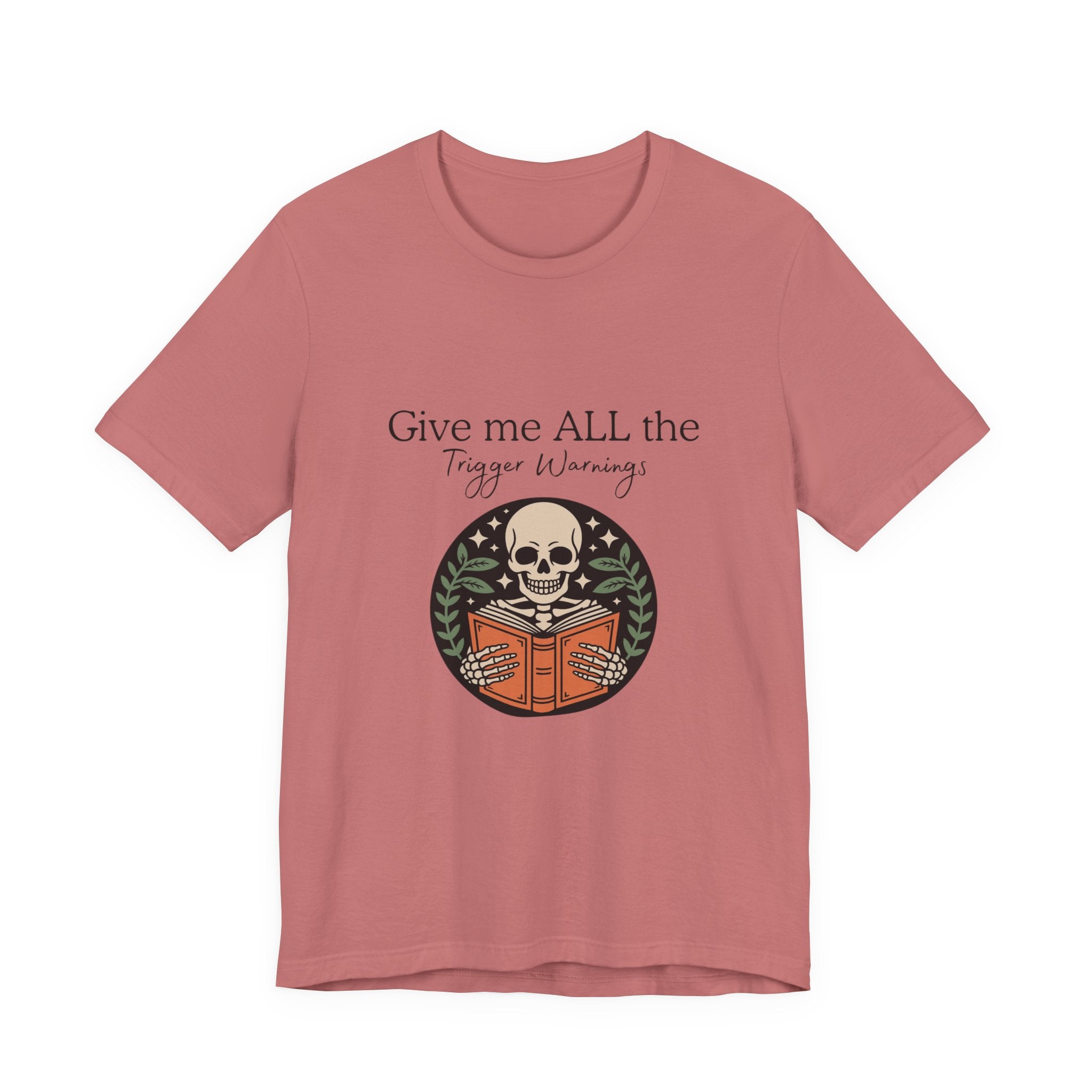 Give Me All The Trigger Warnings Tee — Gothic Skull Reading Graphic T-Shirt