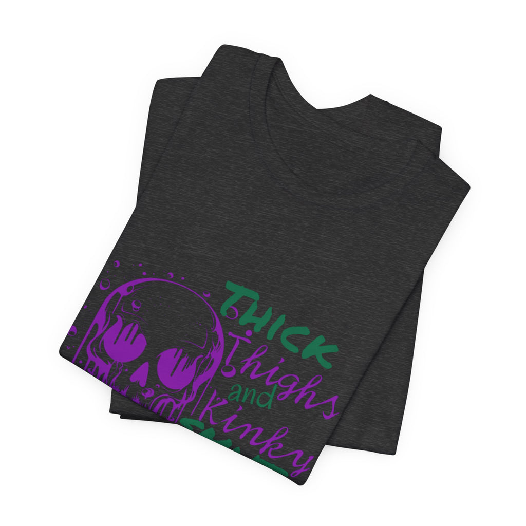 Graphic Tee — "Thick Thighs and Kinky Smut Vibes" Skull Drip Design