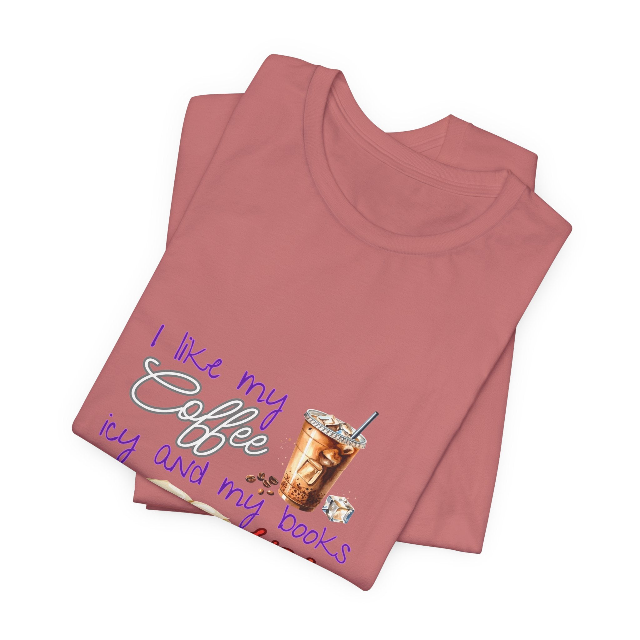 T-Shirt — "I Like My Coffee Icy and My Books Spicy" Graphic Tee (Coffee & Book Lovers)