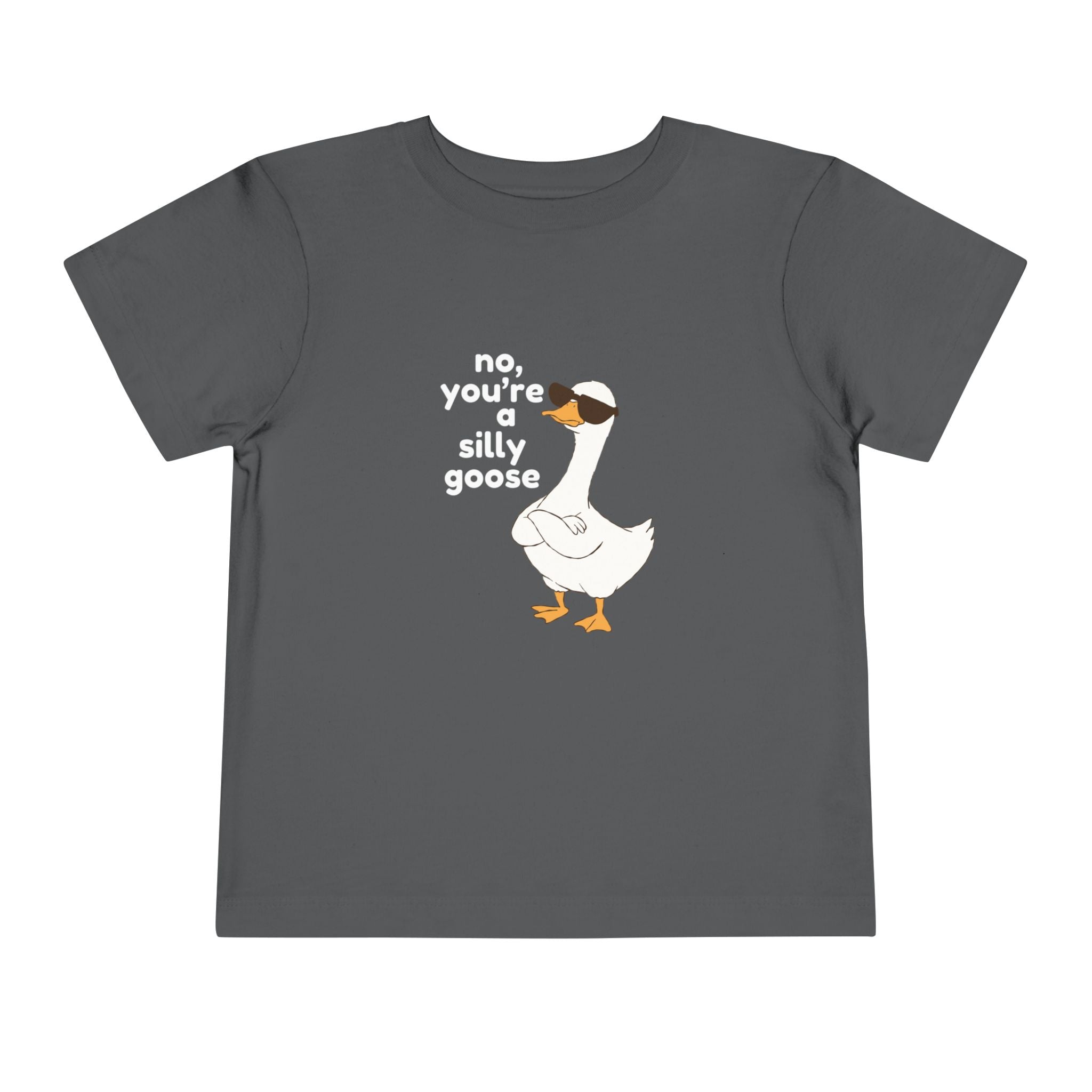 Toddler Tee – "No, You're a Silly Goose" Cute Cartoon Goose Shirt