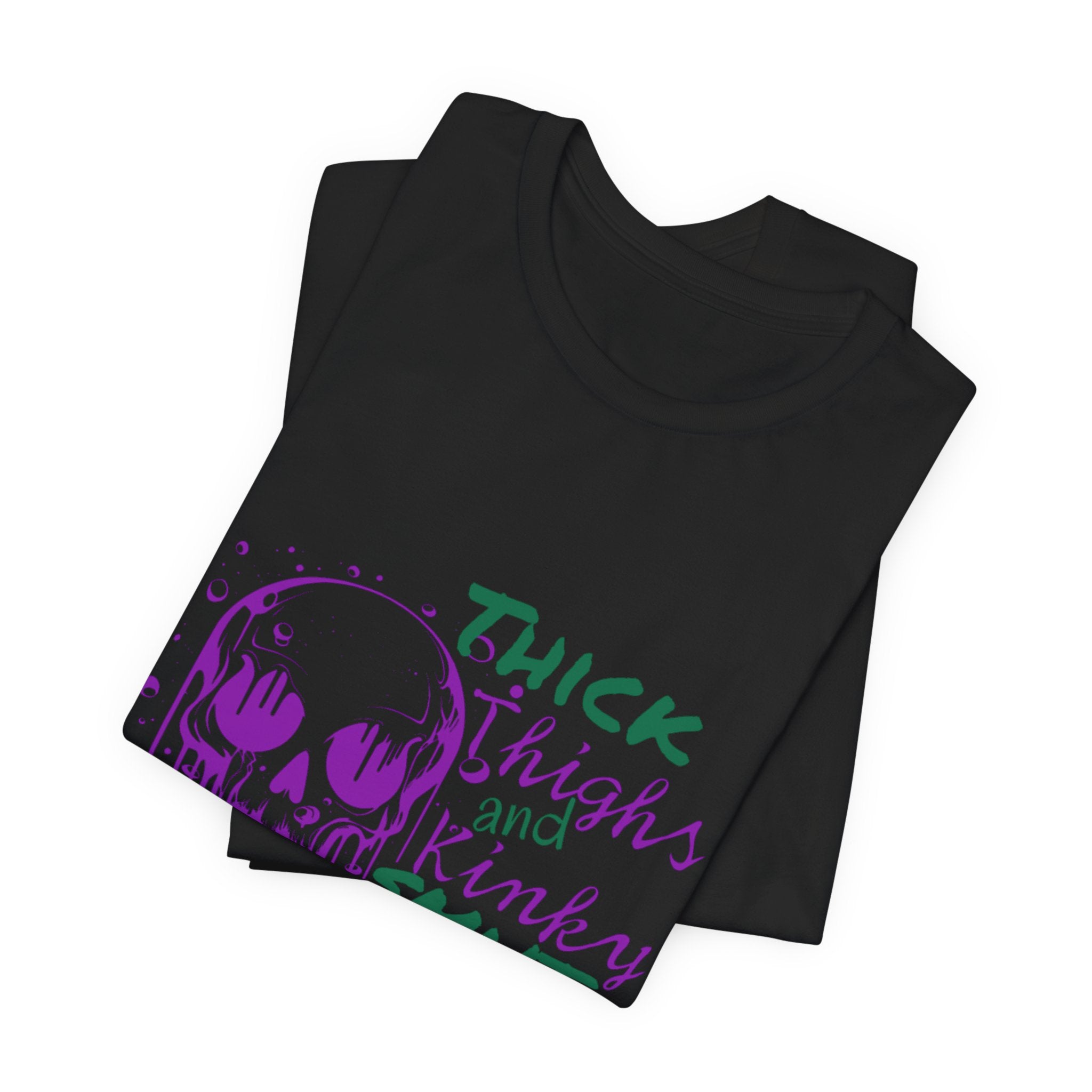 Graphic Tee — "Thick Thighs and Kinky Smut Vibes" Skull Drip Design