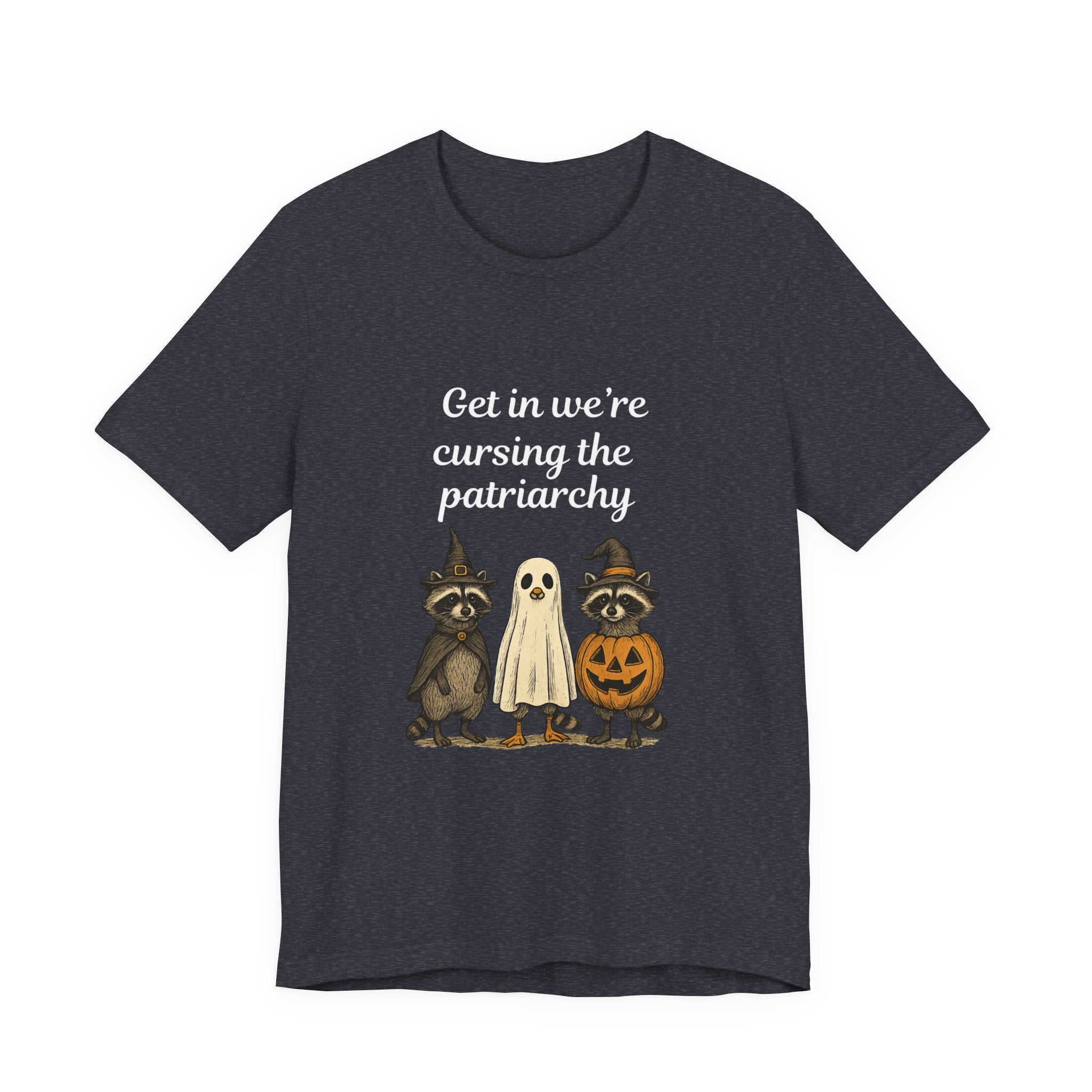 Get In We’re Cursing the Patriarchy Tee — Halloween Witch Ghost Raccoon Graphic Shirt
