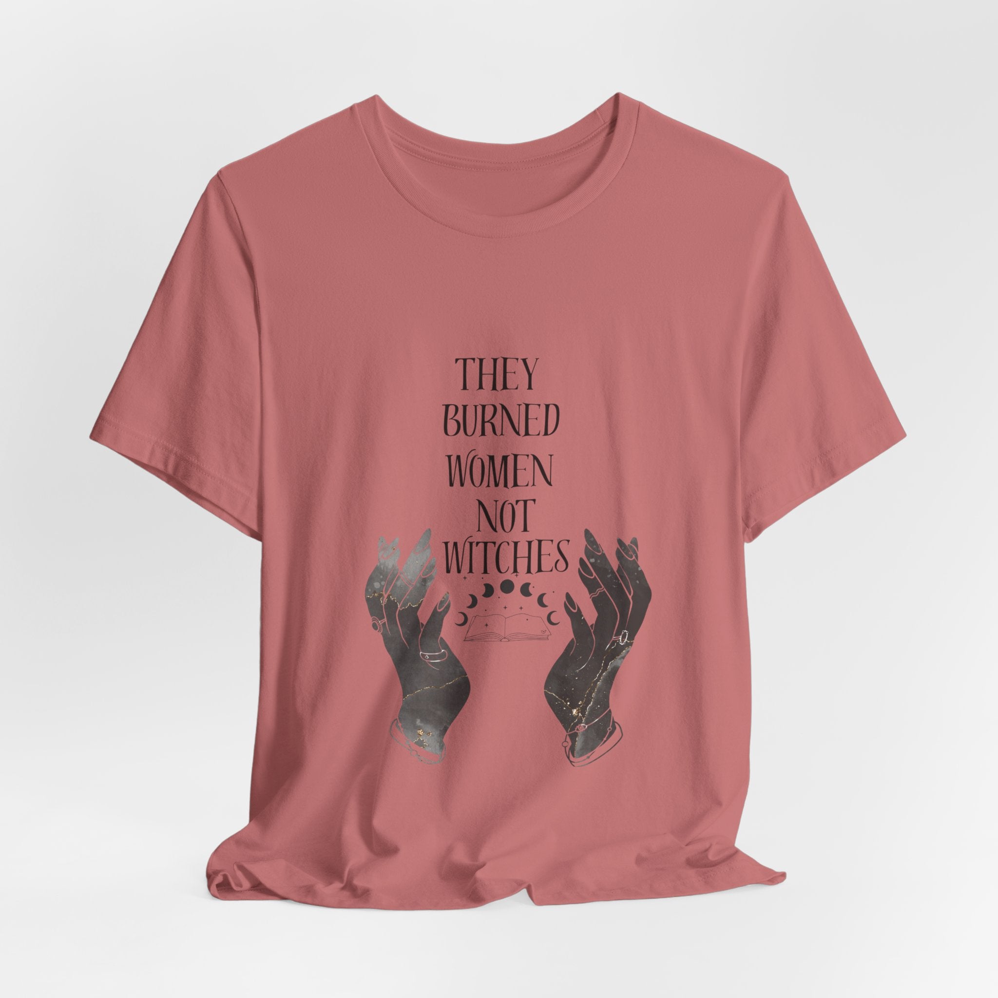 They Burned Women Not Witches Graphic Tee