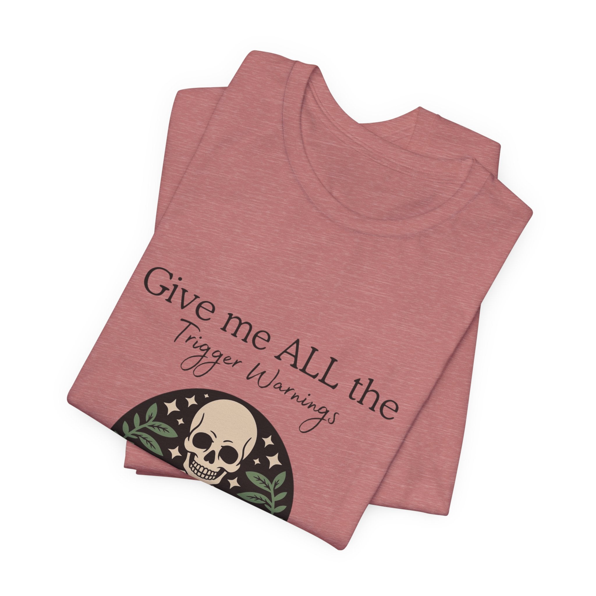 Give Me All The Trigger Warnings Tee — Gothic Skull Reading Graphic T-Shirt