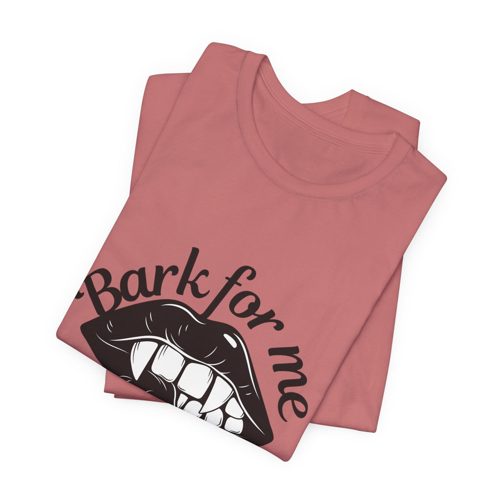 Graphic Tee — "Bark For Me Good Boy" Lip & Teeth Design
