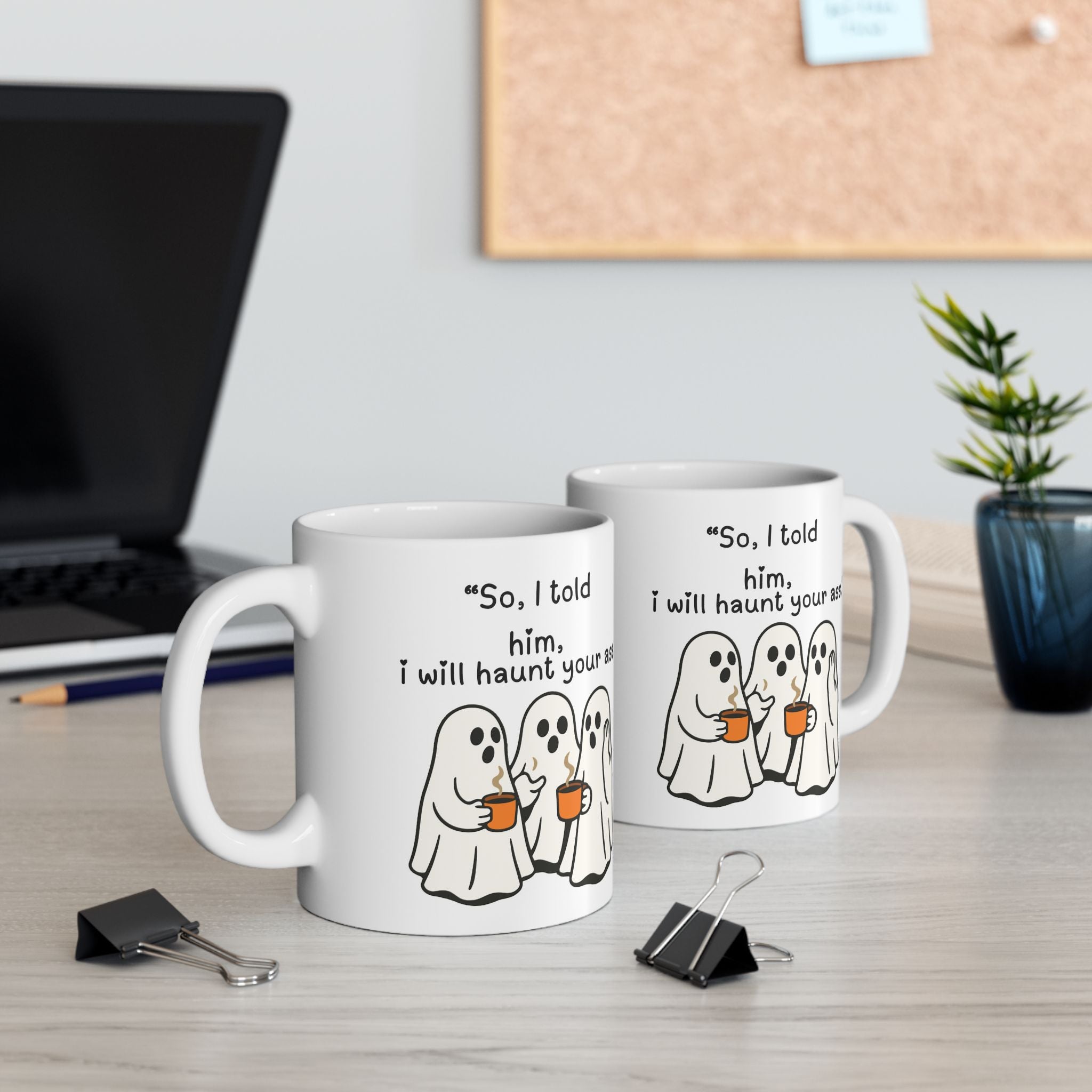 Funny Ghost Mug - 'Scared? I Will Haunt Your Ass' Ceramic Coffee Cup (11oz & 15oz)