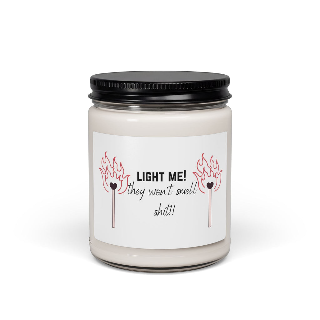 Funny Scented Soy Candle 9oz — "Light Me! They Won't Smell Sh!t" Mason Jar Candle