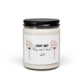 Funny Scented Soy Candle 9oz — "Light Me! They Won't Smell Sh!t" Mason Jar Candle