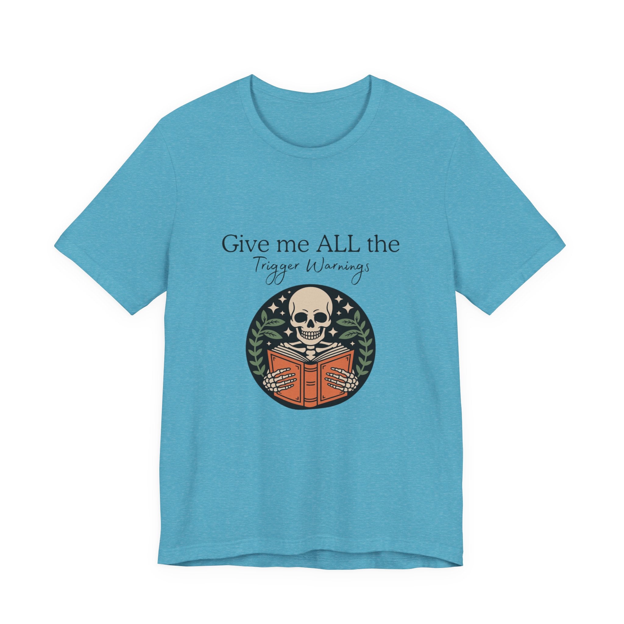 Give Me All The Trigger Warnings Tee — Gothic Skull Reading Graphic T-Shirt