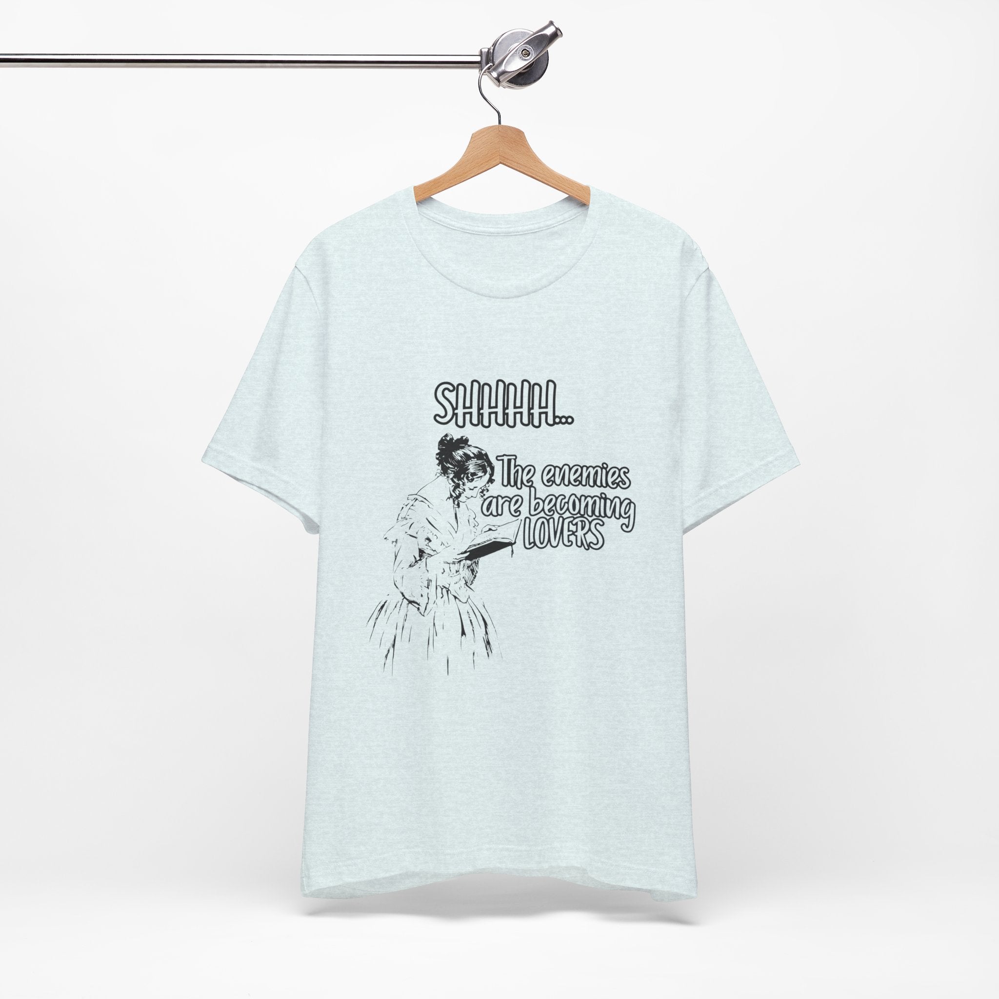 Shhhh... The Enemies Are Becoming Lovers Tee