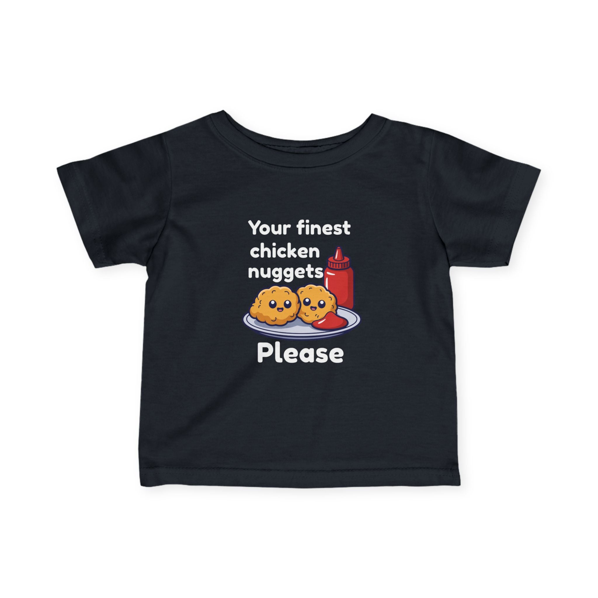 Infant Tee — "Your Finest Chicken Nuggets Please" Cute Kawaii Baby Shirt