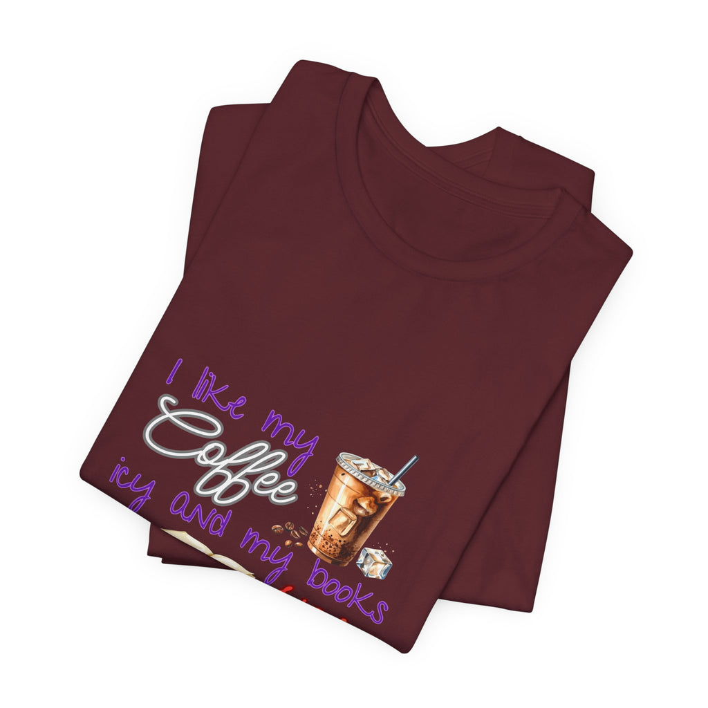 T-Shirt — "I Like My Coffee Icy and My Books Spicy" Graphic Tee (Coffee & Book Lovers)