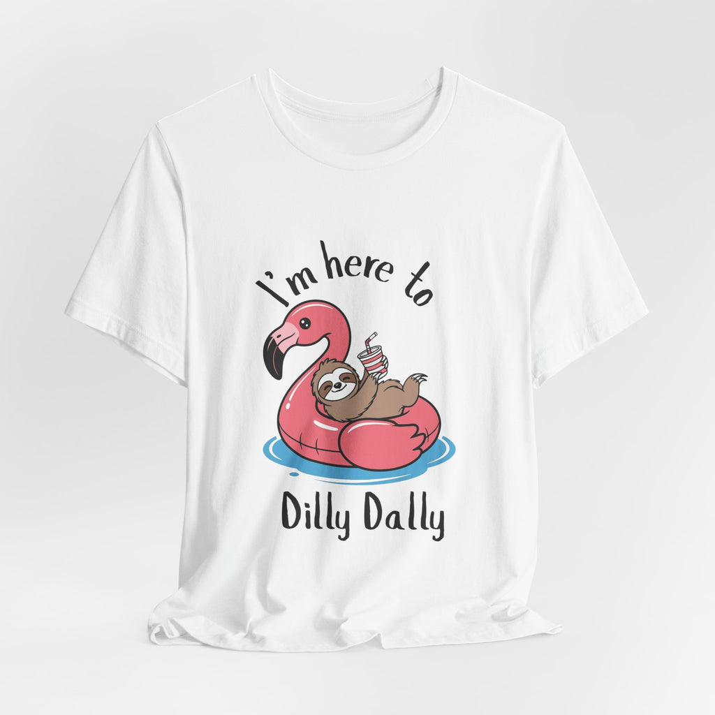 I'm Here to Dilly Dally T‑Shirt — Cute Sloth on Flamingo Float Tee