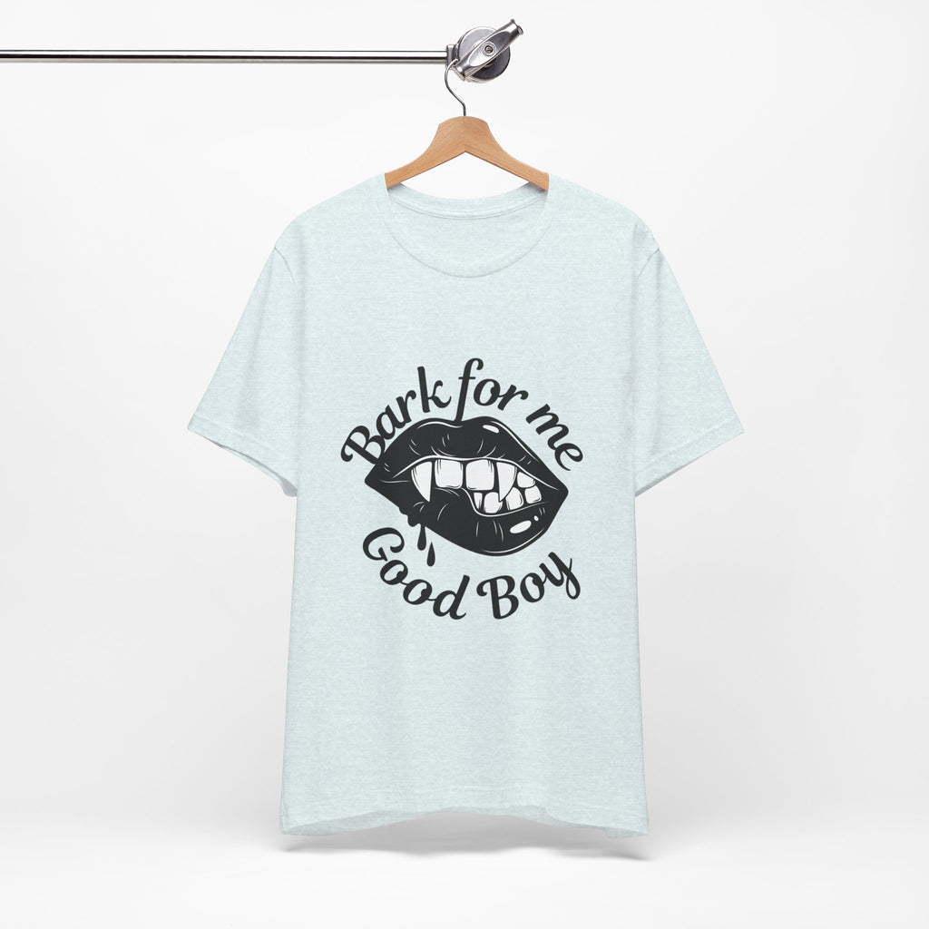 Graphic Tee — "Bark For Me Good Boy" Lip & Teeth Design