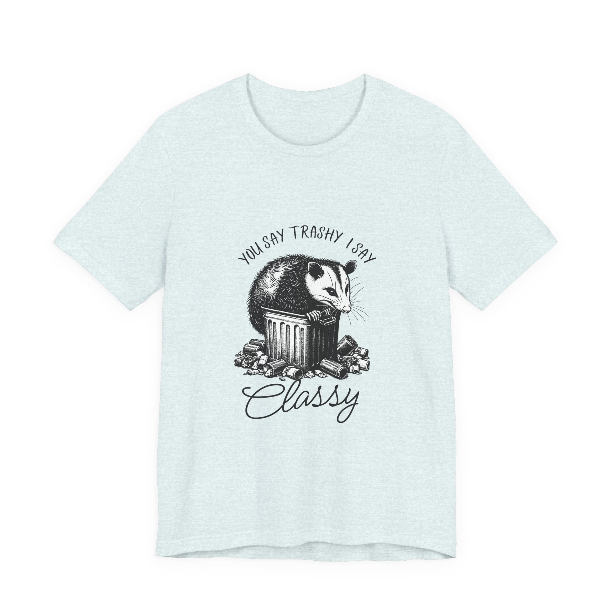 T‑Shirt — “You Say Trashy I Say Classy” Opossum Vintage Graphic Tee