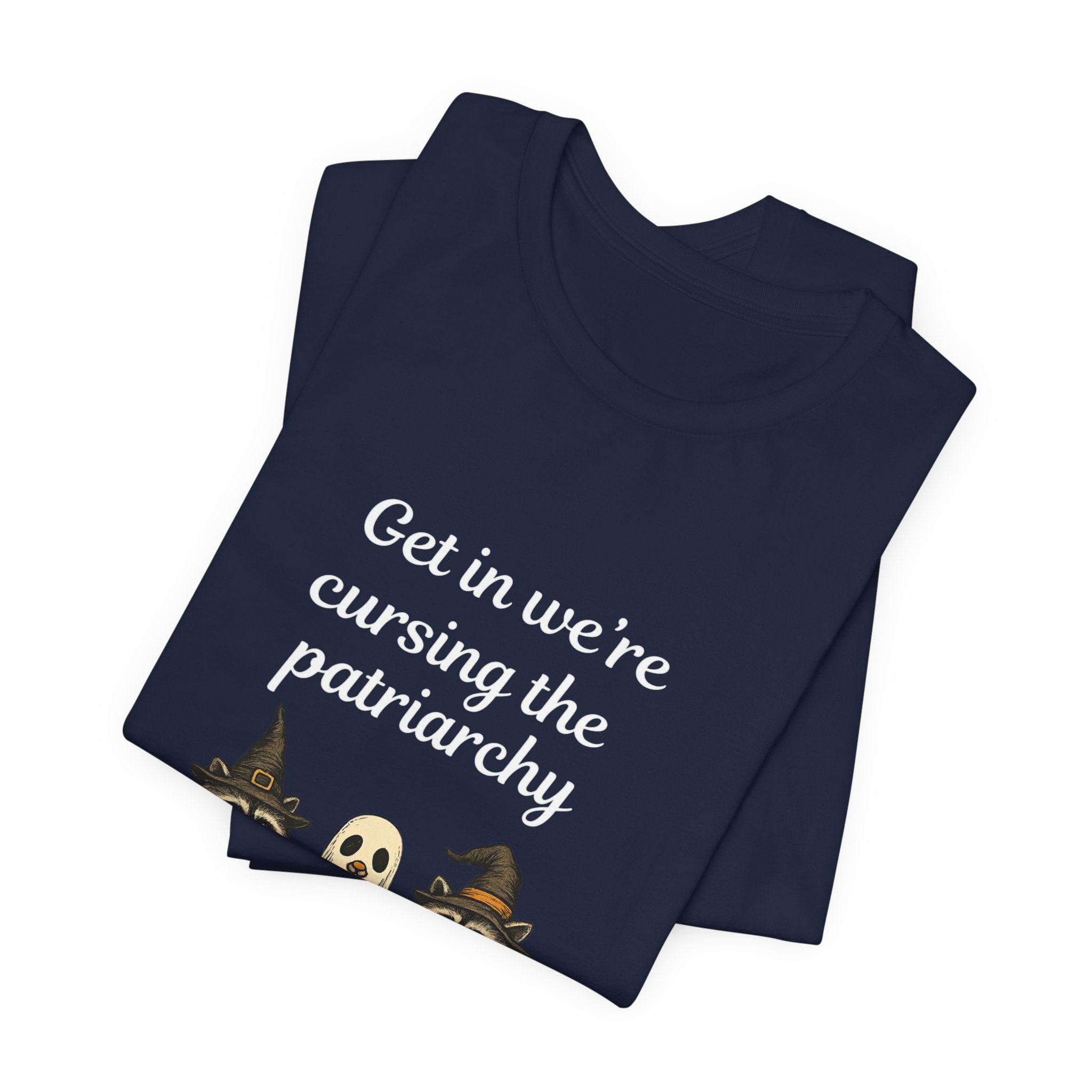 Get In We’re Cursing the Patriarchy Tee — Halloween Witch Ghost Raccoon Graphic Shirt