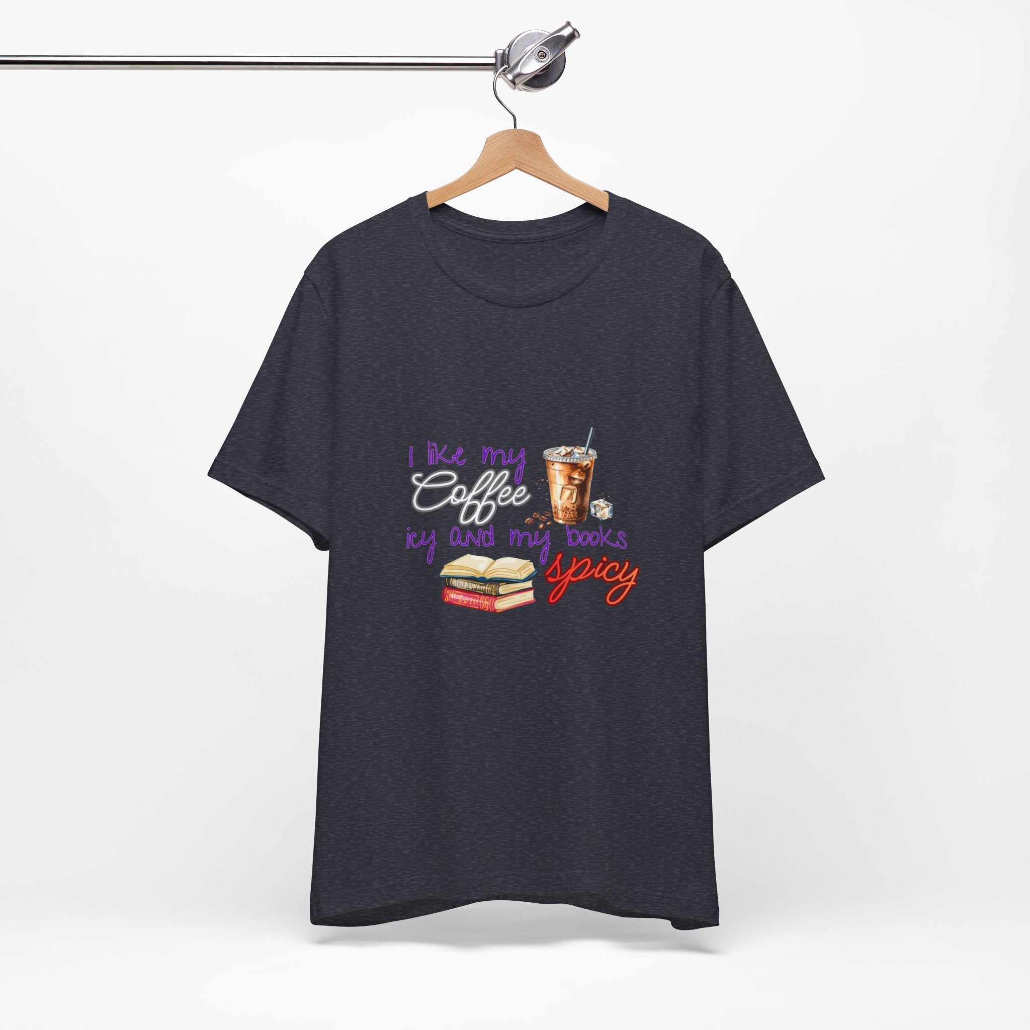 T-Shirt — "I Like My Coffee Icy and My Books Spicy" Graphic Tee (Coffee & Book Lovers)