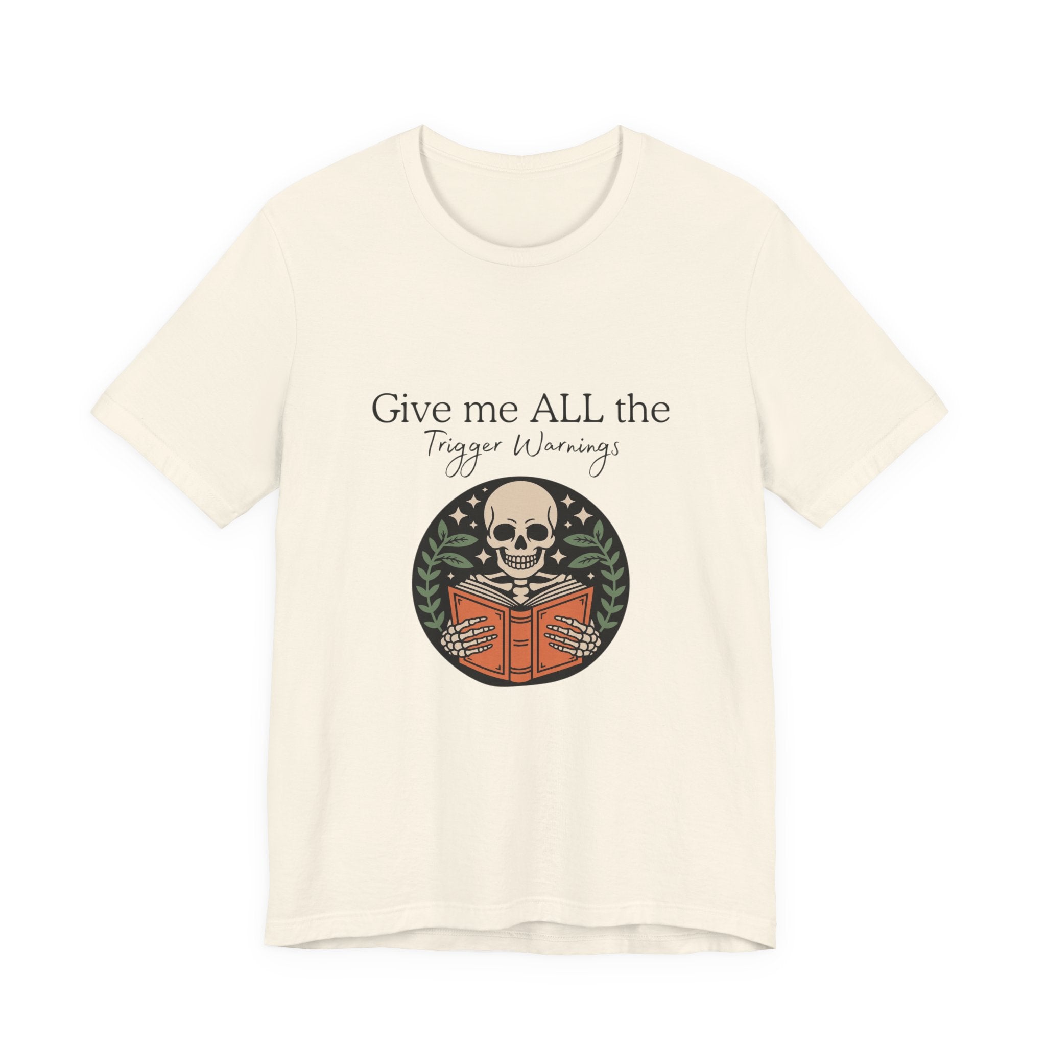 Give Me All The Trigger Warnings Tee — Gothic Skull Reading Graphic T-Shirt