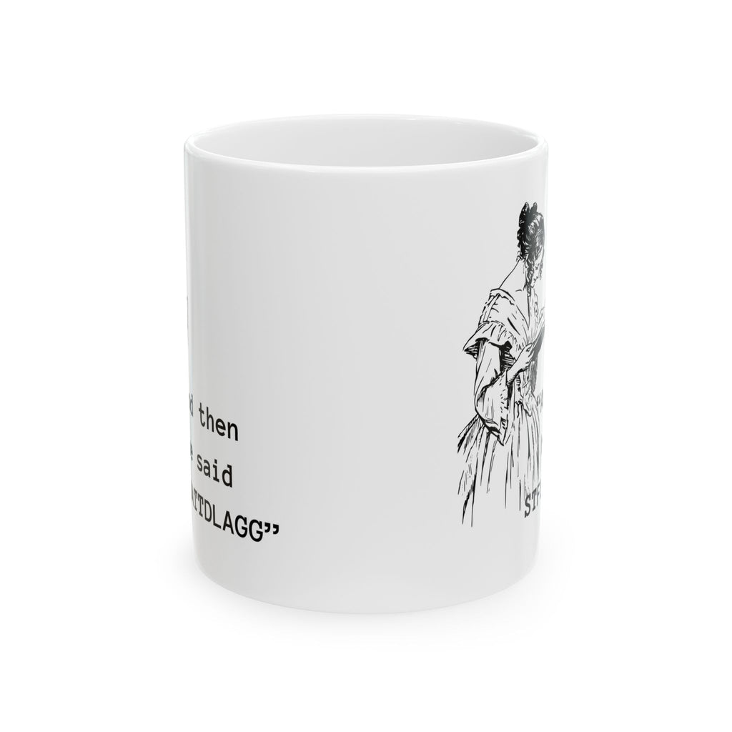Ceramic Mug — Vintage Woman Reading Illustration with Quote “And then he said ‘STFUATTDLAGG’” | Smut lovers Coffee Cup,
