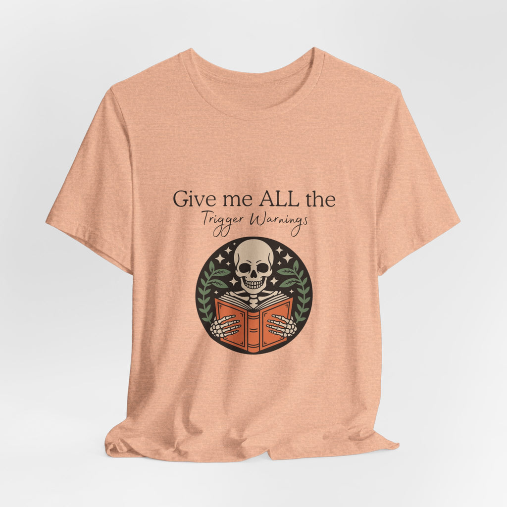 Give Me All The Trigger Warnings Tee — Gothic Skull Reading Graphic T-Shirt