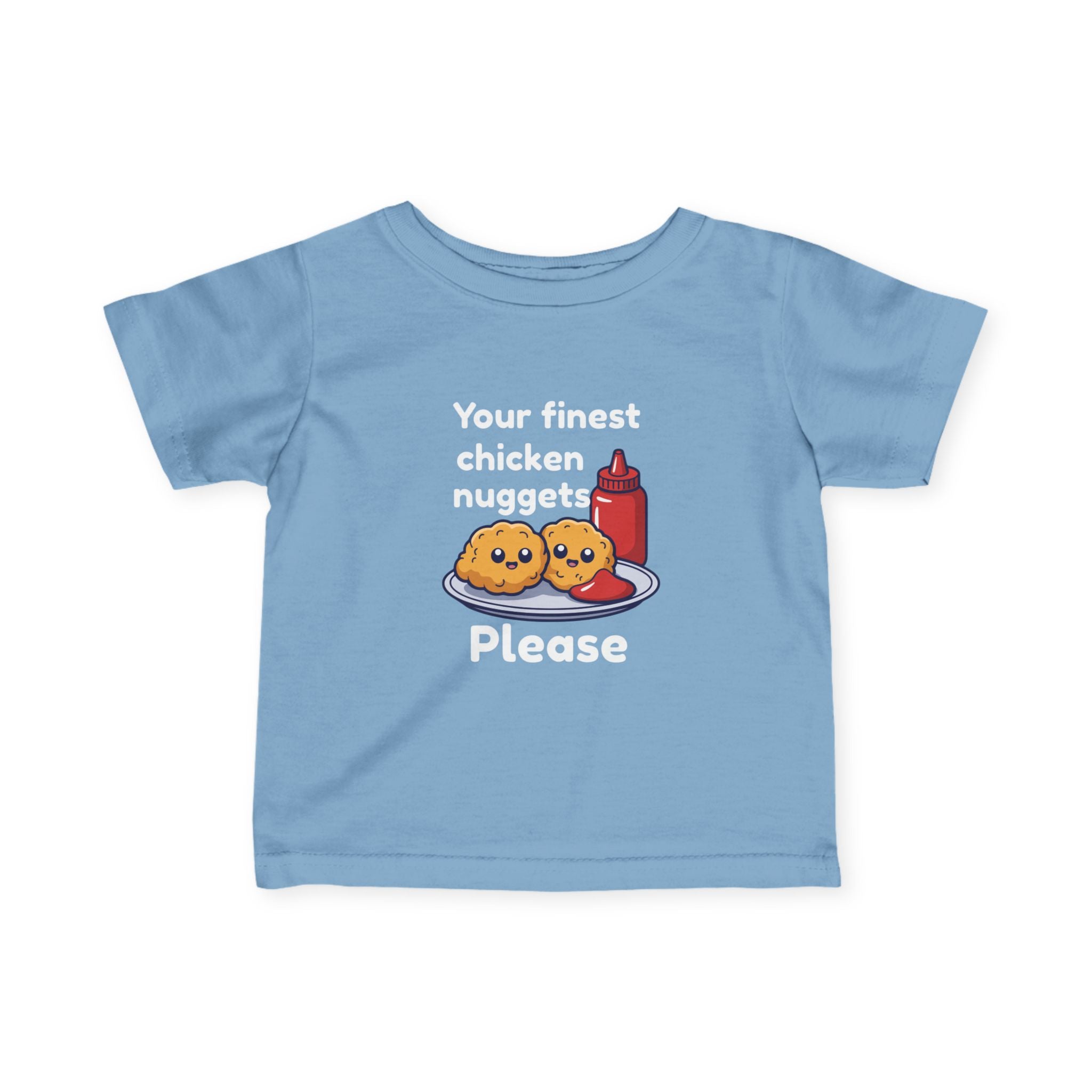 Infant Tee — "Your Finest Chicken Nuggets Please" Cute Kawaii Baby Shirt