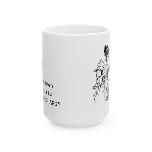 Ceramic Mug — Vintage Woman Reading Illustration with Quote “And then he said ‘STFUATTDLAGG’” | Smut lovers Coffee Cup,