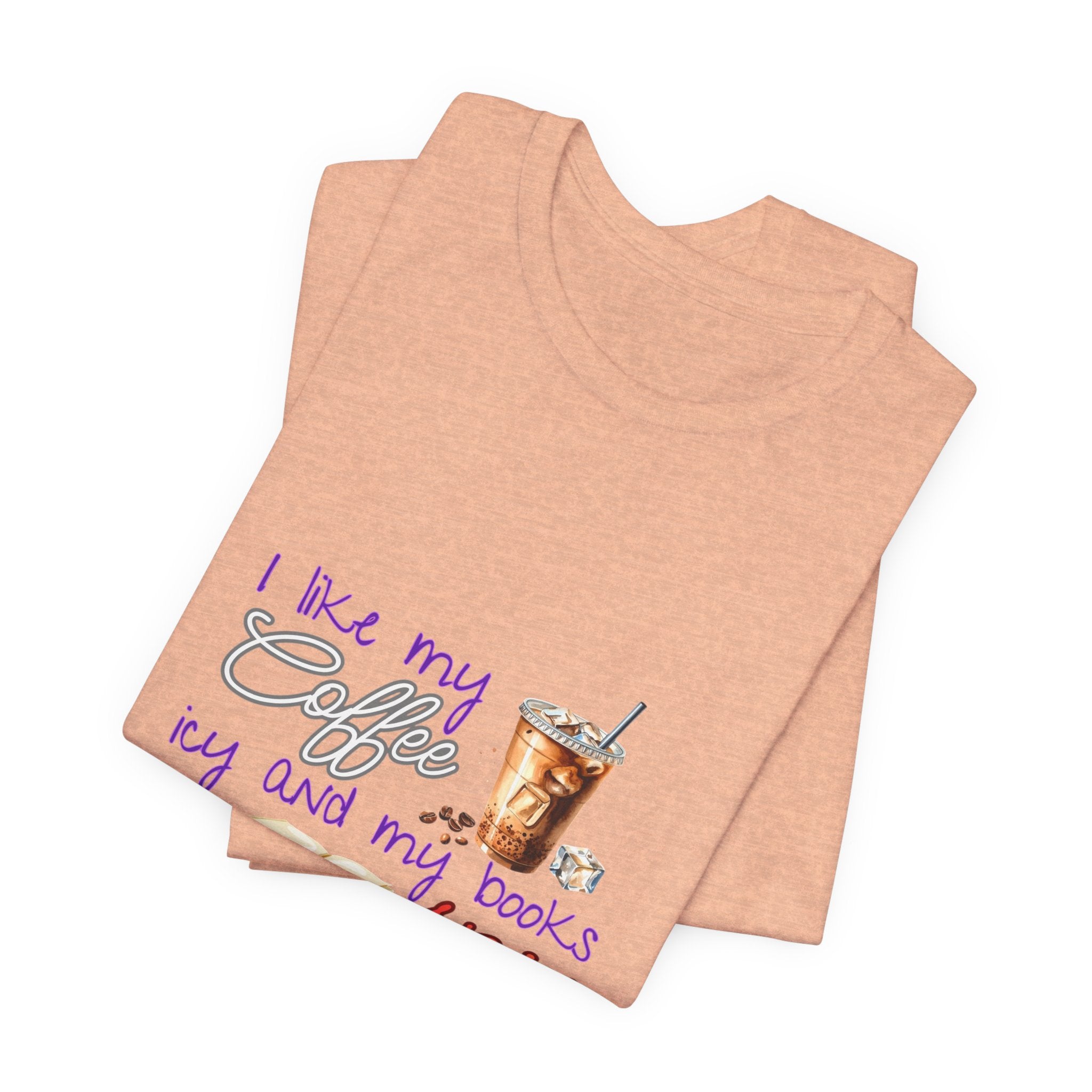 T-Shirt — "I Like My Coffee Icy and My Books Spicy" Graphic Tee (Coffee & Book Lovers)