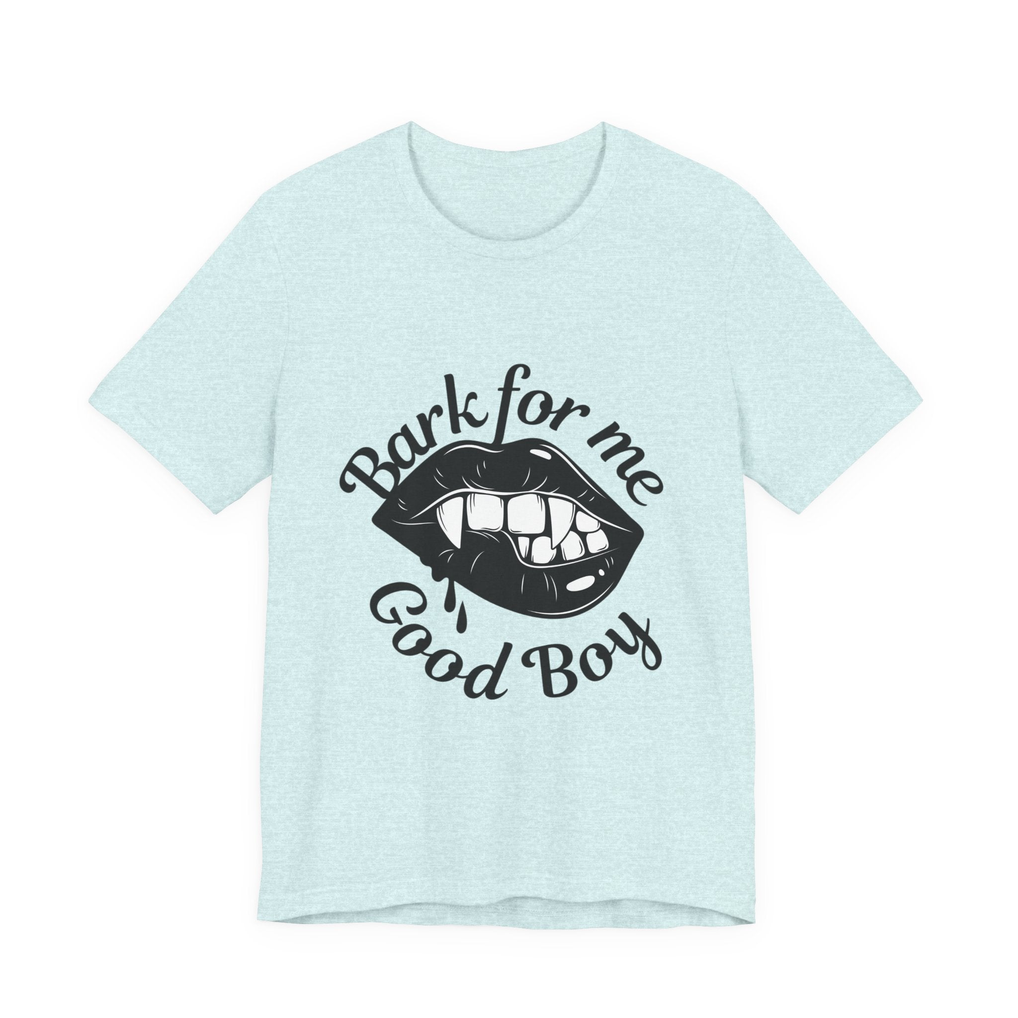 Graphic Tee — "Bark For Me Good Boy" Lip & Teeth Design