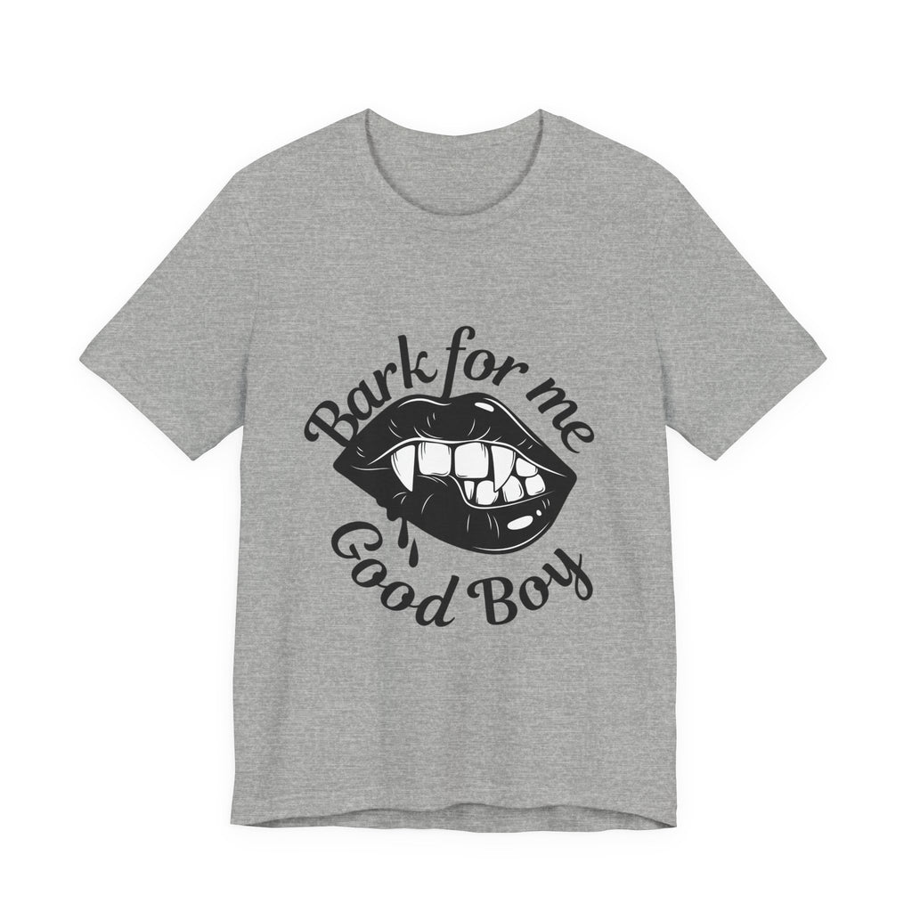 Graphic Tee — "Bark For Me Good Boy" Lip & Teeth Design