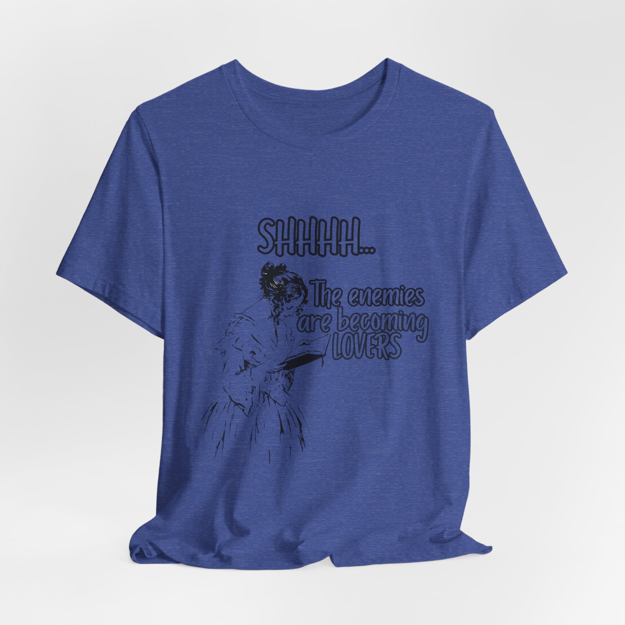 Shhhh... The Enemies Are Becoming Lovers Tee