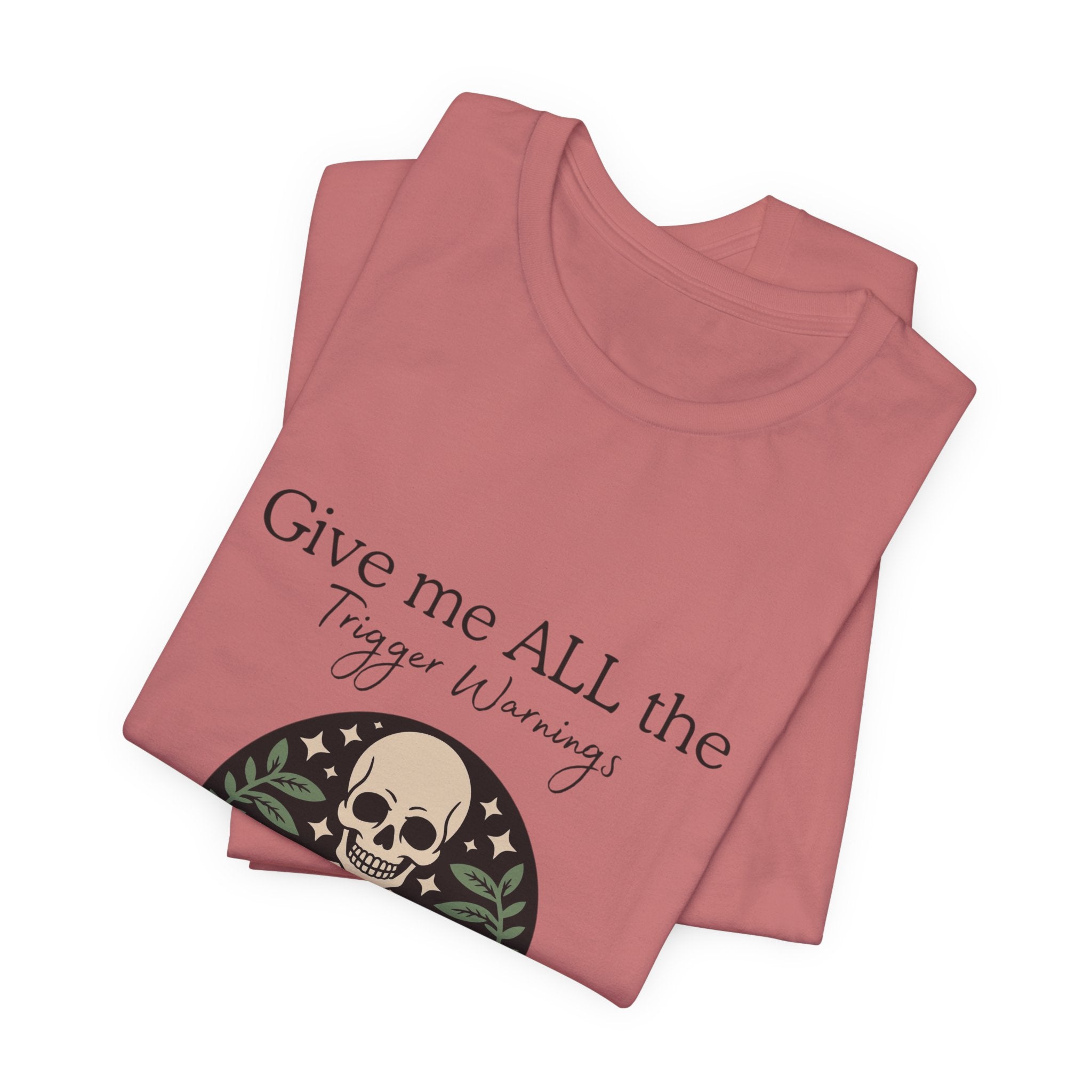 Give Me All The Trigger Warnings Tee — Gothic Skull Reading Graphic T-Shirt