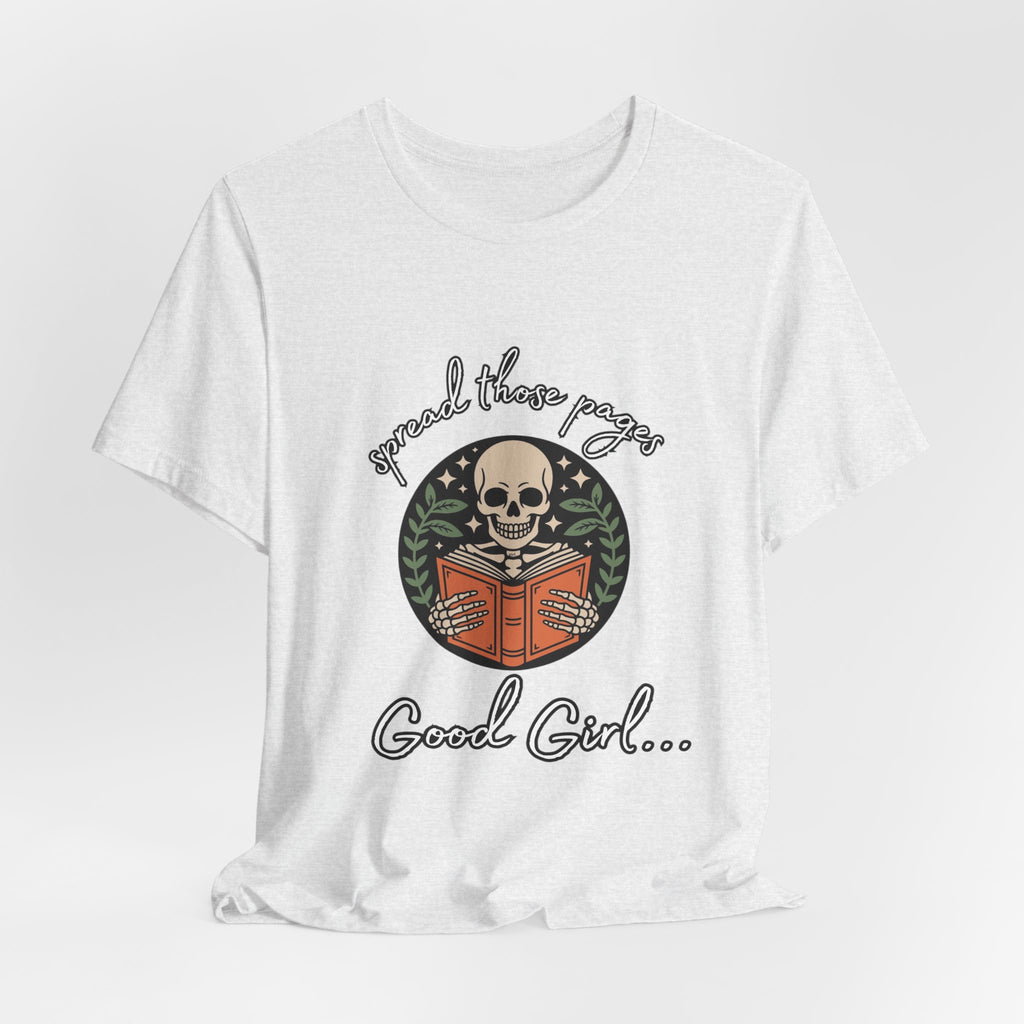 Skull Reading Tee – "Spread those Pages, Good Girl" Graphic T-Shirt