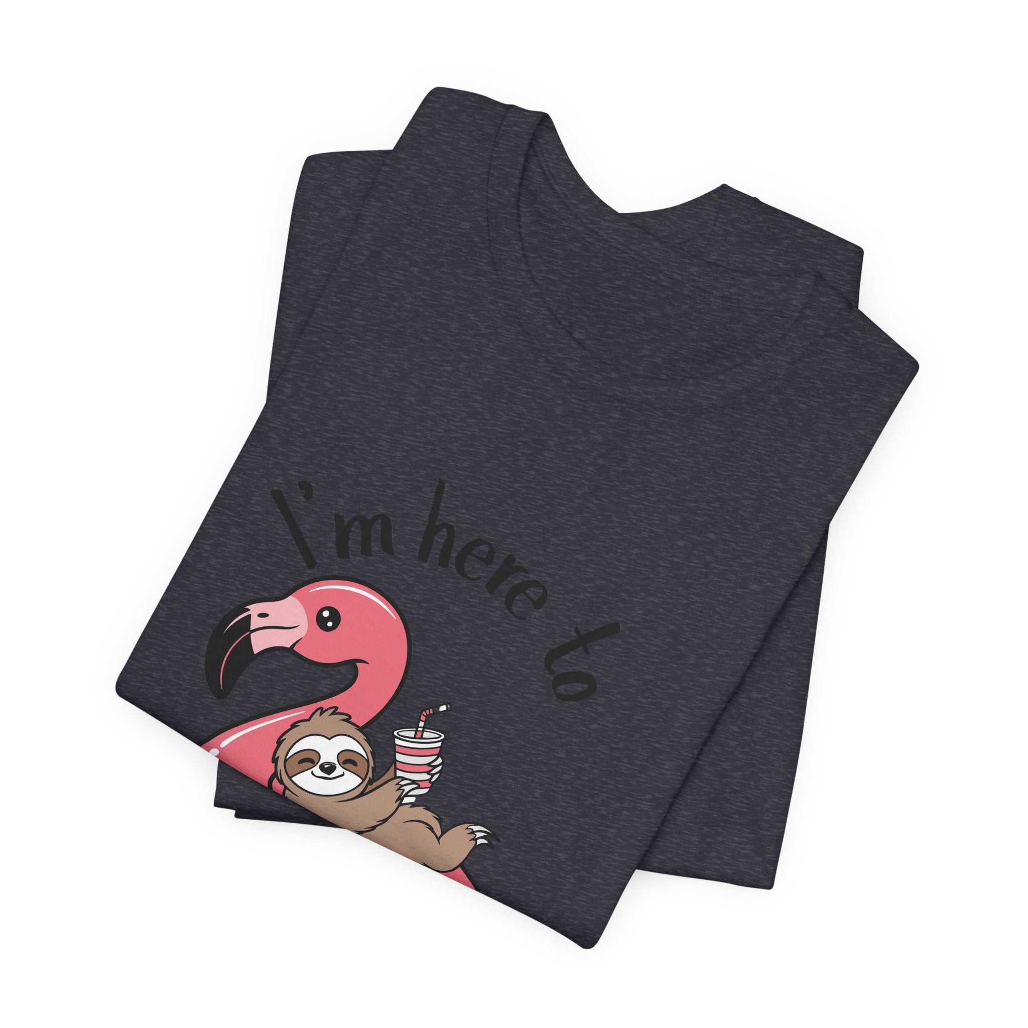 I'm Here to Dilly Dally T‑Shirt — Cute Sloth on Flamingo Float Tee