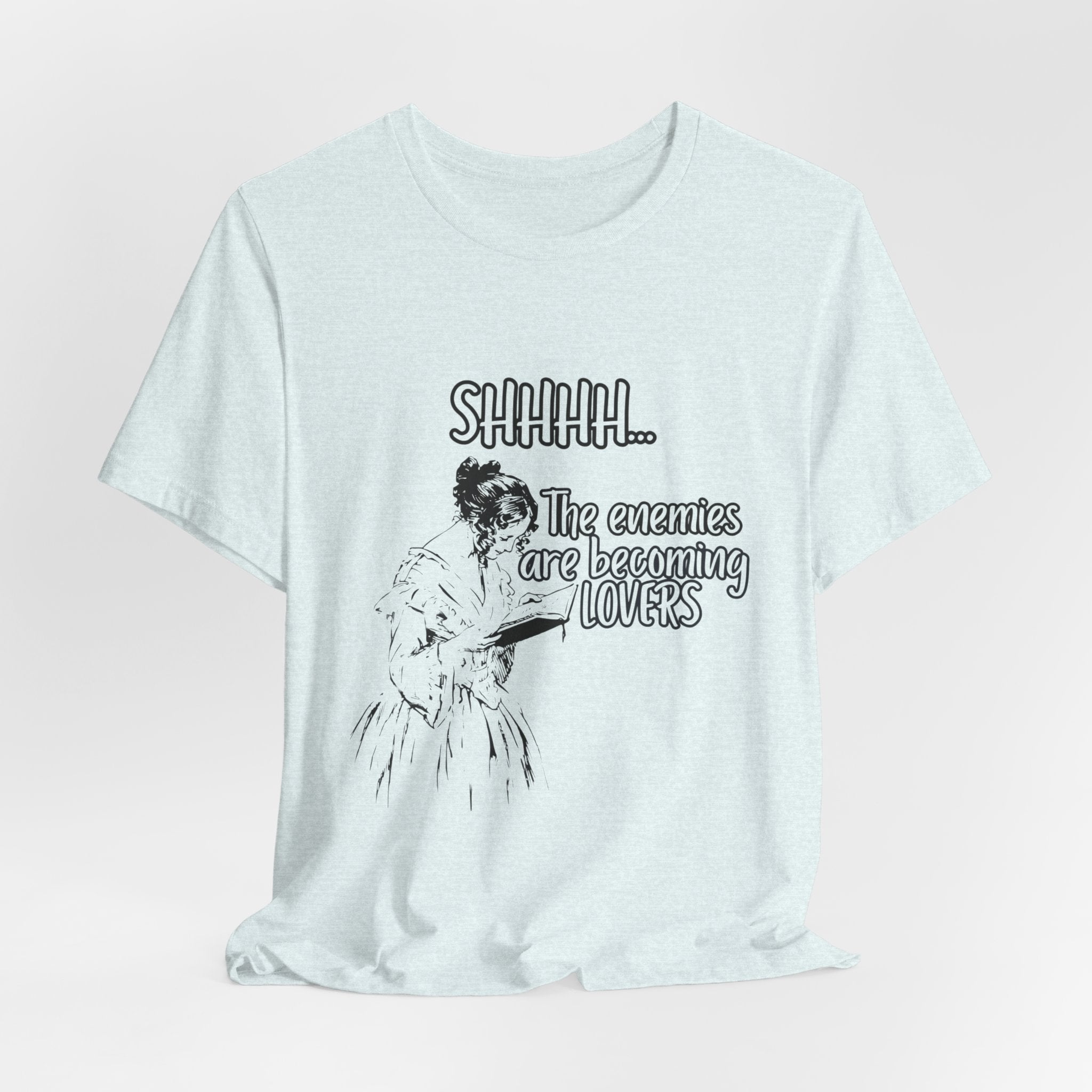 Shhhh... The Enemies Are Becoming Lovers Tee
