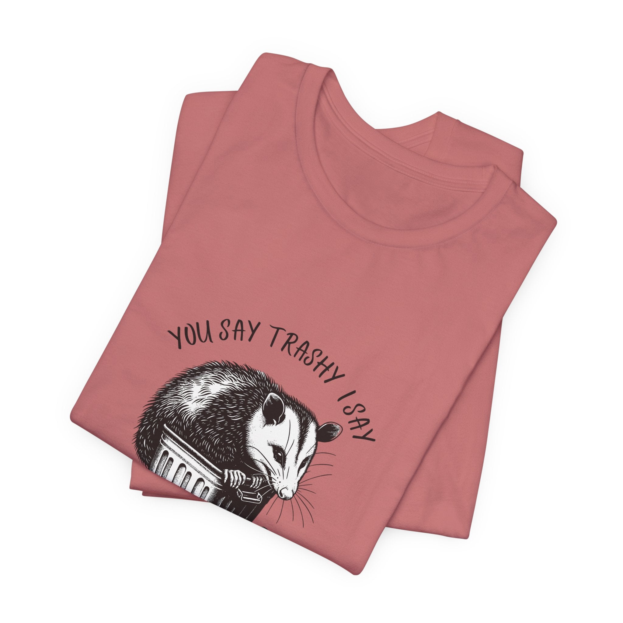 T‑Shirt — “You Say Trashy I Say Classy” Opossum Vintage Graphic Tee