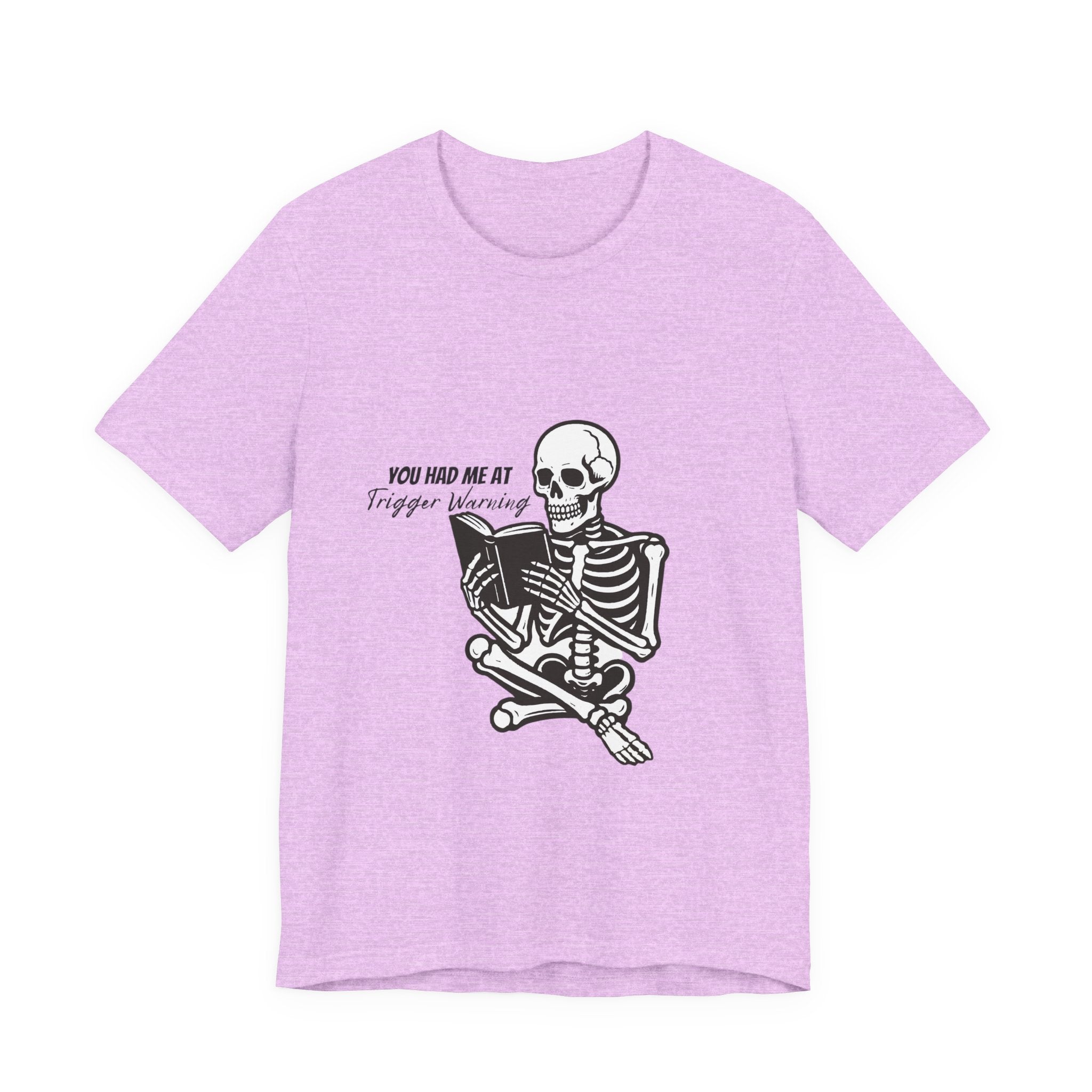 Skeleton Reading Tee - "You Had Me At Trigger Warning" Graphic T-Shirt