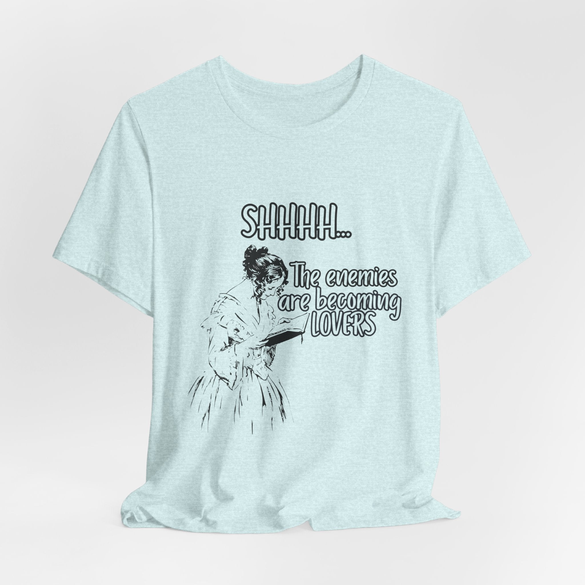 Shhhh... The Enemies Are Becoming Lovers Tee