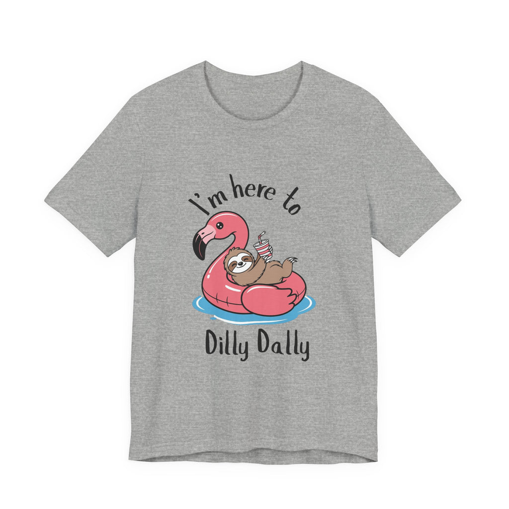 I'm Here to Dilly Dally T‑Shirt — Cute Sloth on Flamingo Float Tee