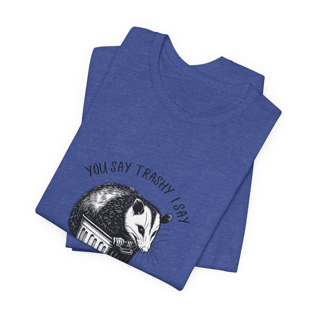T‑Shirt — “You Say Trashy I Say Classy” Opossum Vintage Graphic Tee