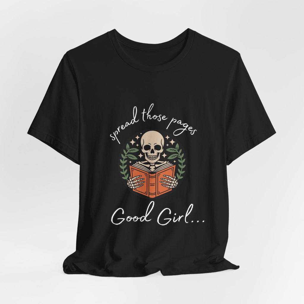 Skull Reading Tee – "Spread those Pages, Good Girl" Graphic T-Shirt