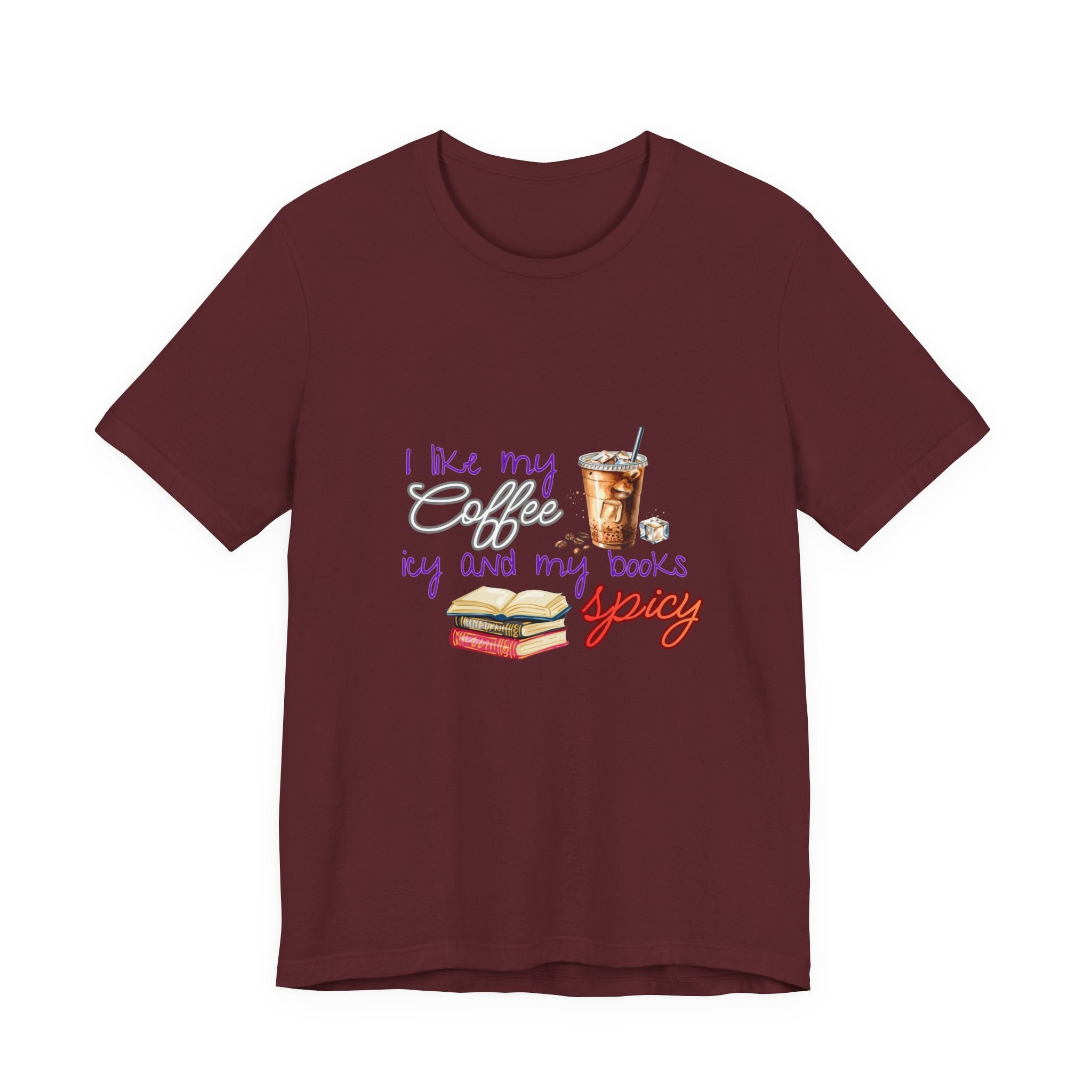 T-Shirt — "I Like My Coffee Icy and My Books Spicy" Graphic Tee (Coffee & Book Lovers)