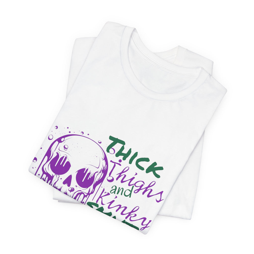 Graphic Tee — "Thick Thighs and Kinky Smut Vibes" Skull Drip Design